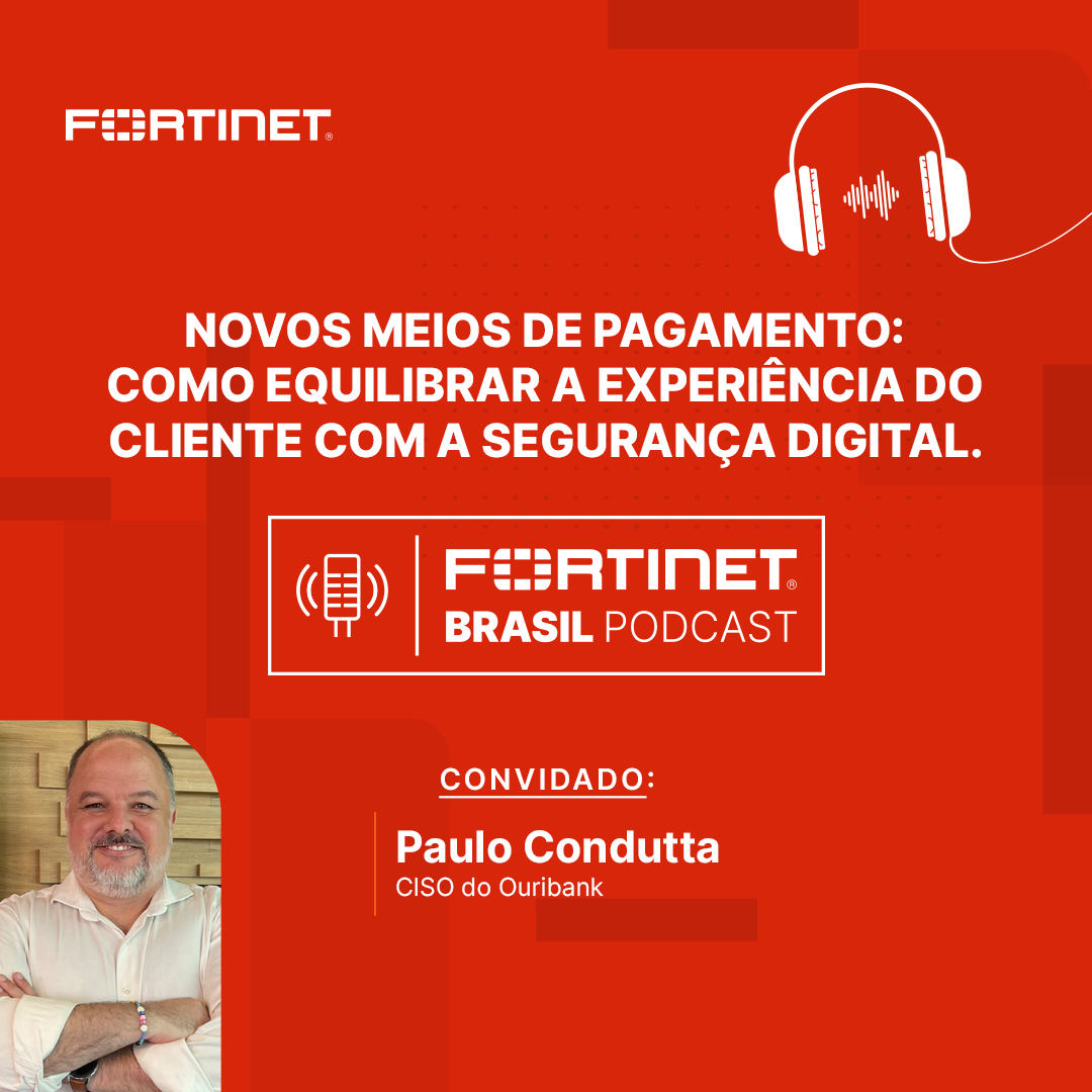 Fortinet Brasil Podcast