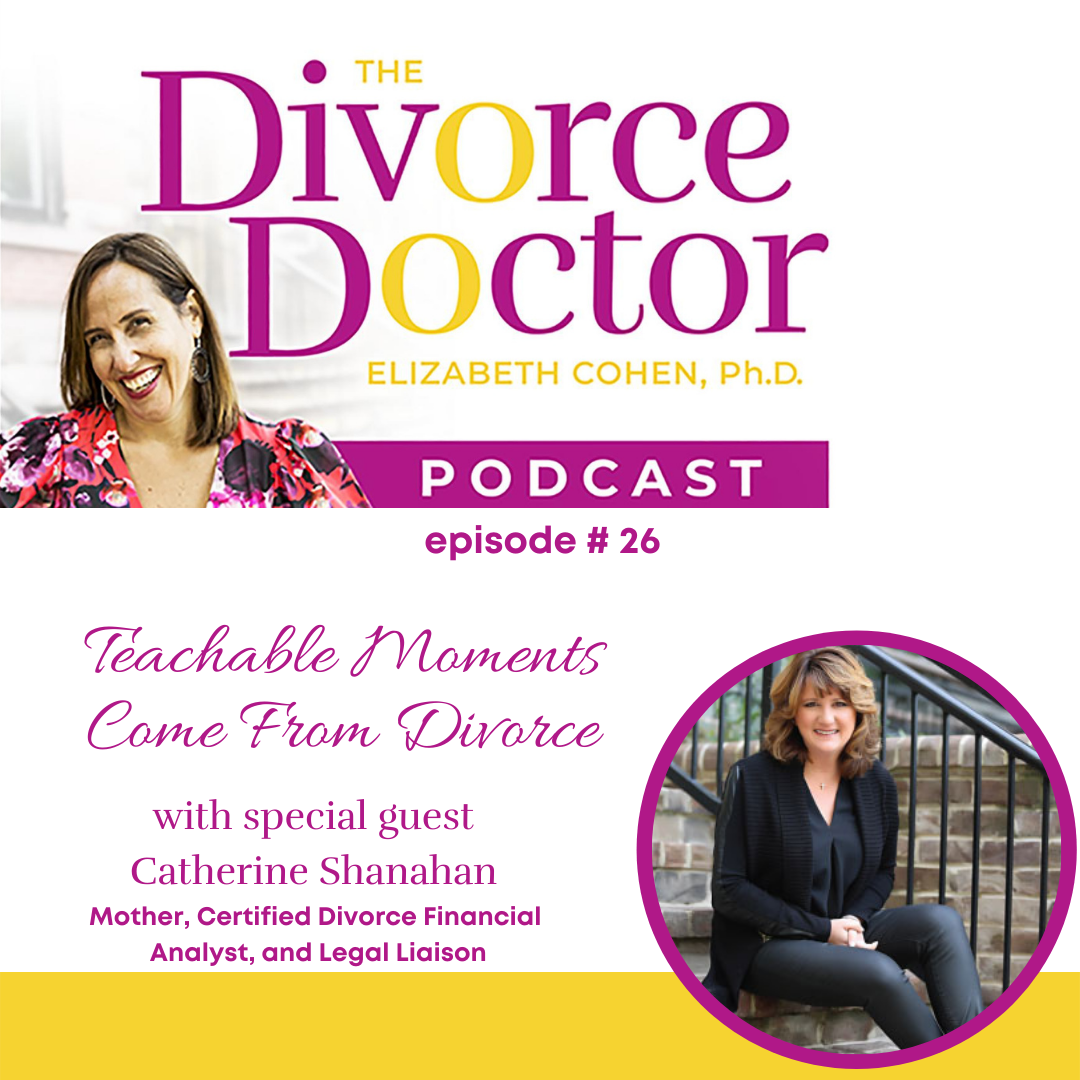 Episode 26: Teachable Moments Come From Divorce