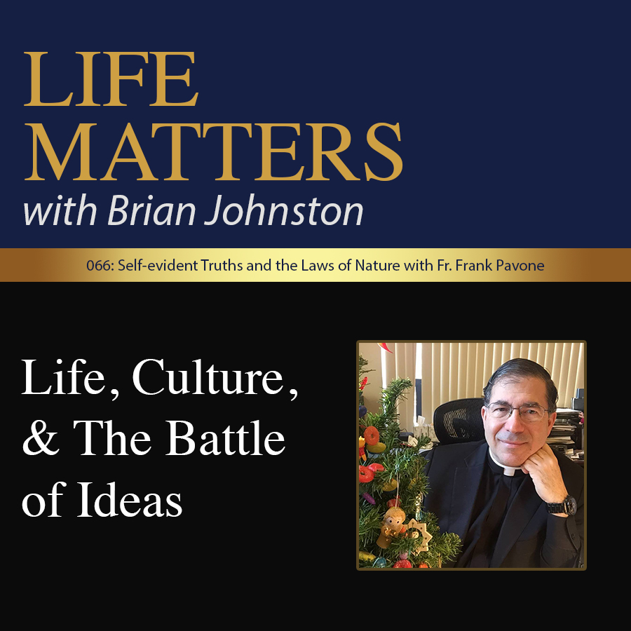 cover of episode 066: Self-evident Truths and the Laws of Nature with Fr. Frank Pavone