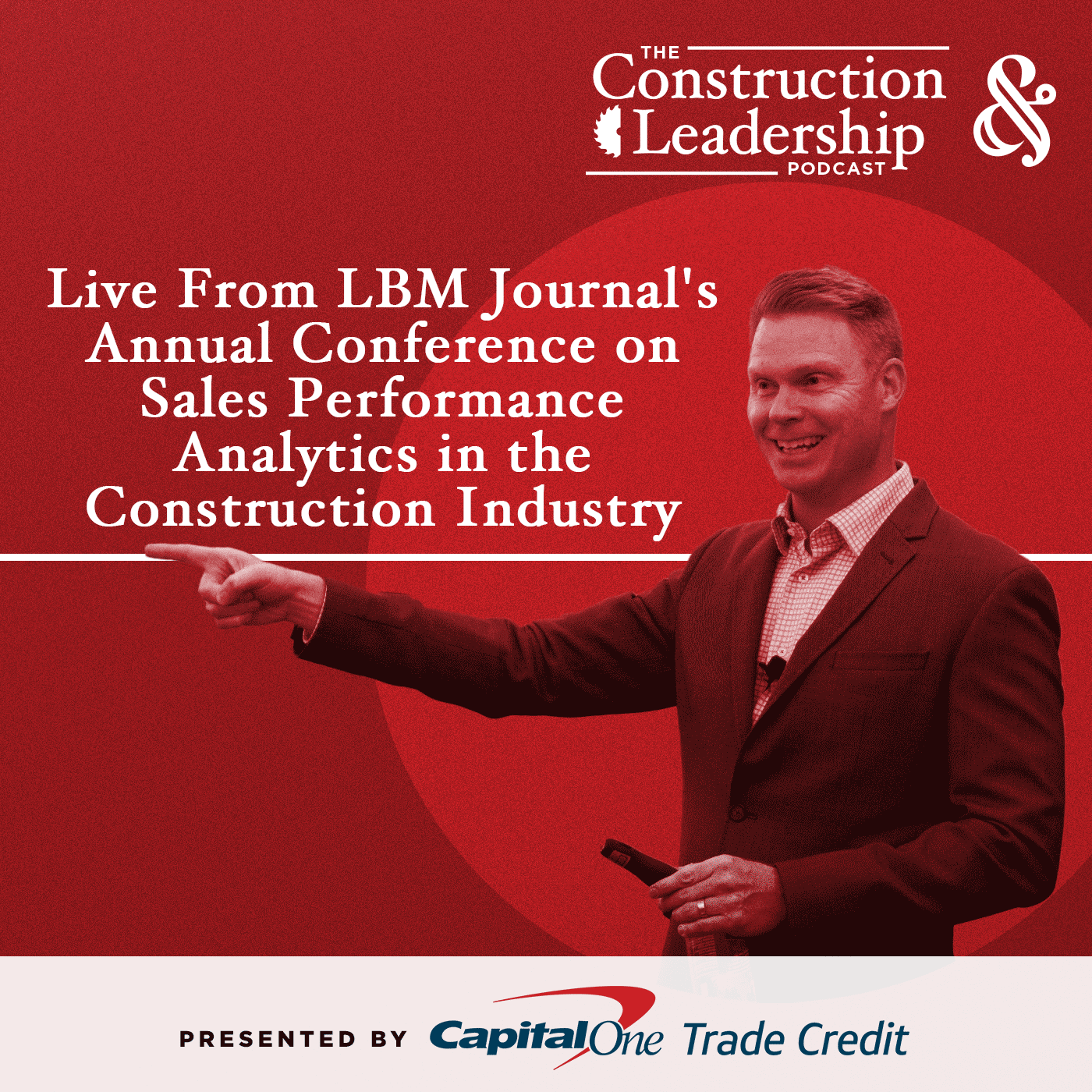 304 :: Live From LBM Journal's Annual Conference on Sales Performance Analytics in the Construction Industry