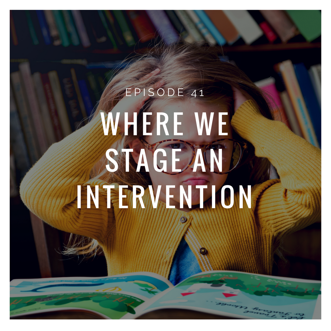 41: Where We Stage an Intervention