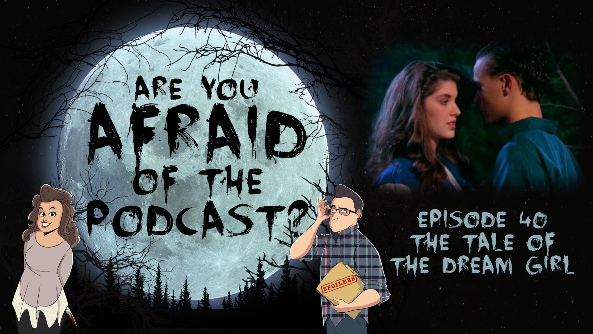 Ep. 40 - The Tale of the Dream Girl