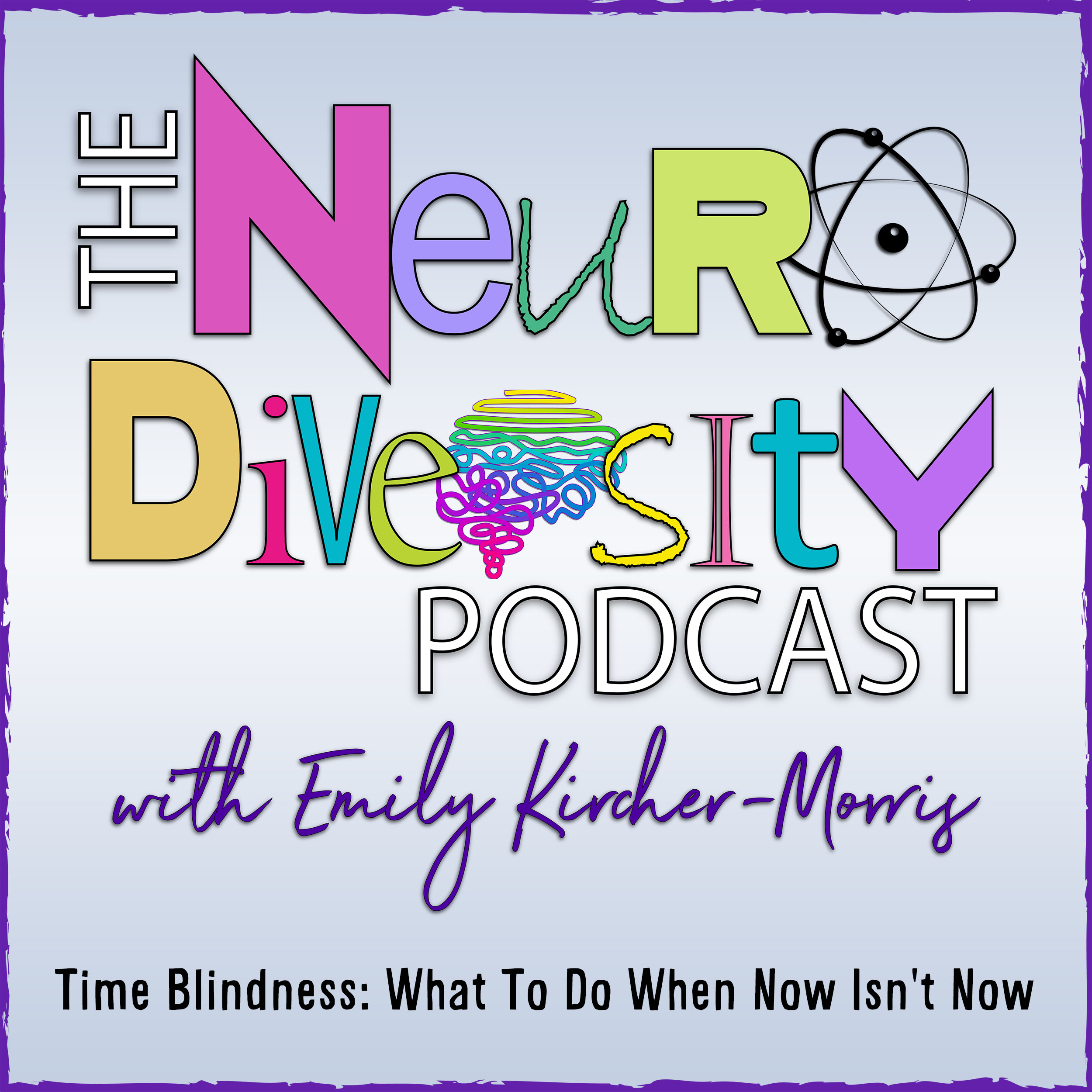 cover of episode Time Blindness: What To Do When Now Isn't Now