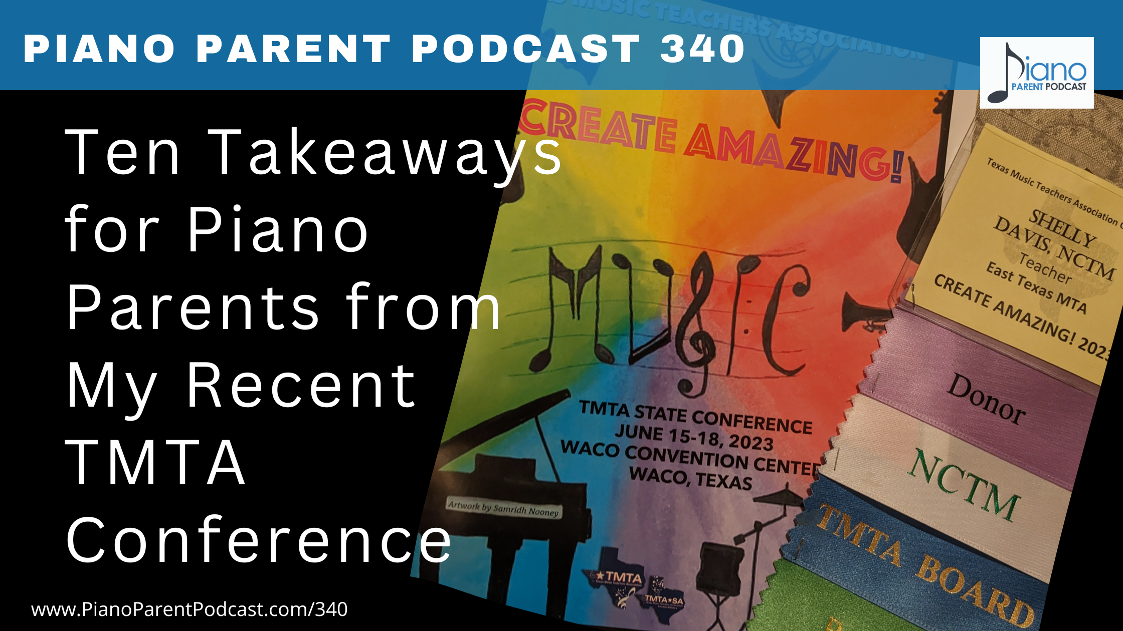 PPP 340: Ten Takeaways for Piano Parents from My Recent TMTA Conference