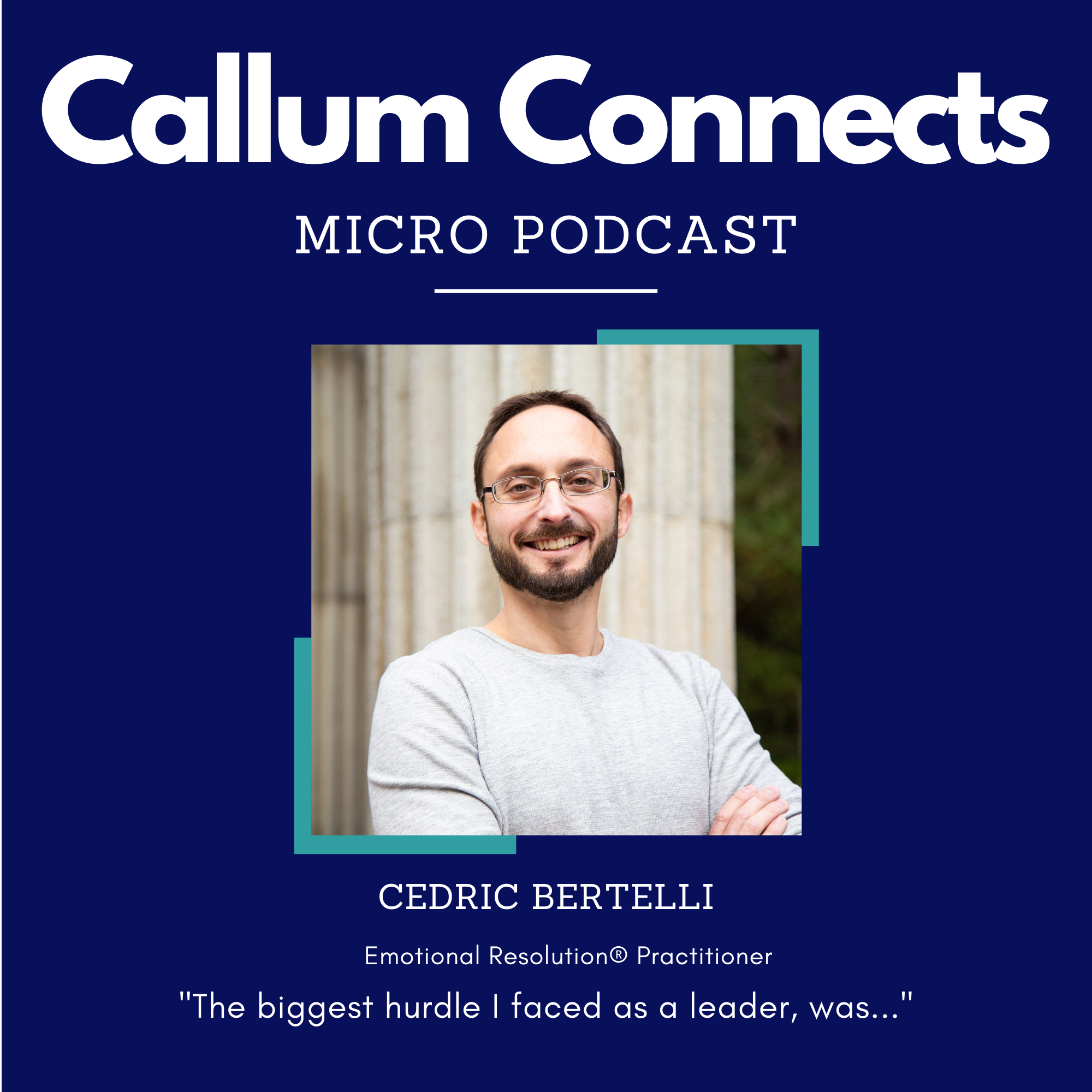 Cedric Bertelli - My biggest hurdle as a leader.