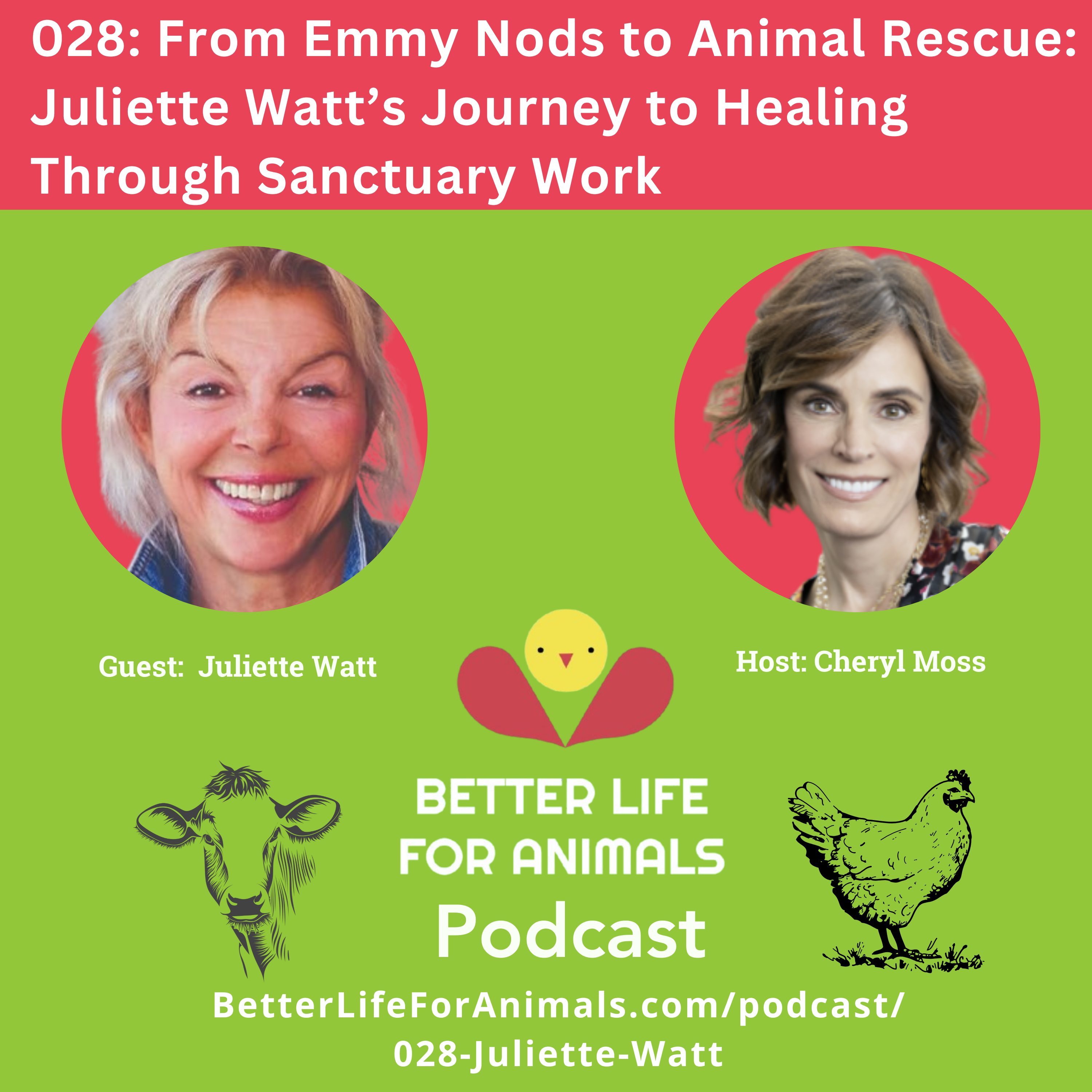 028: From Emmy Nods to Animal Rescue: Juliette Watt’s Journey to Healing Through Sanctuary Work