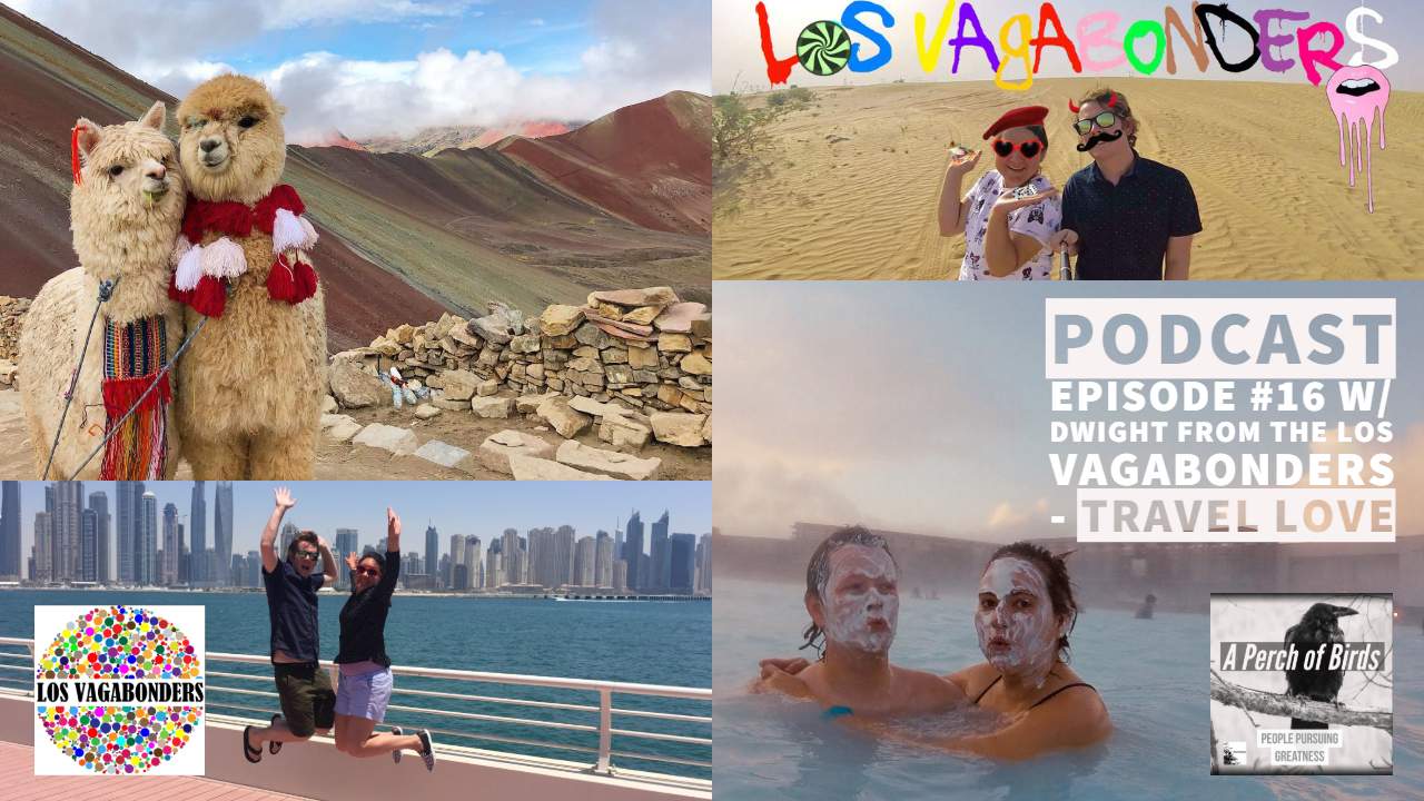 16 - Dwight Zier W/ Los Vagabonders A true travel guru and global citizen