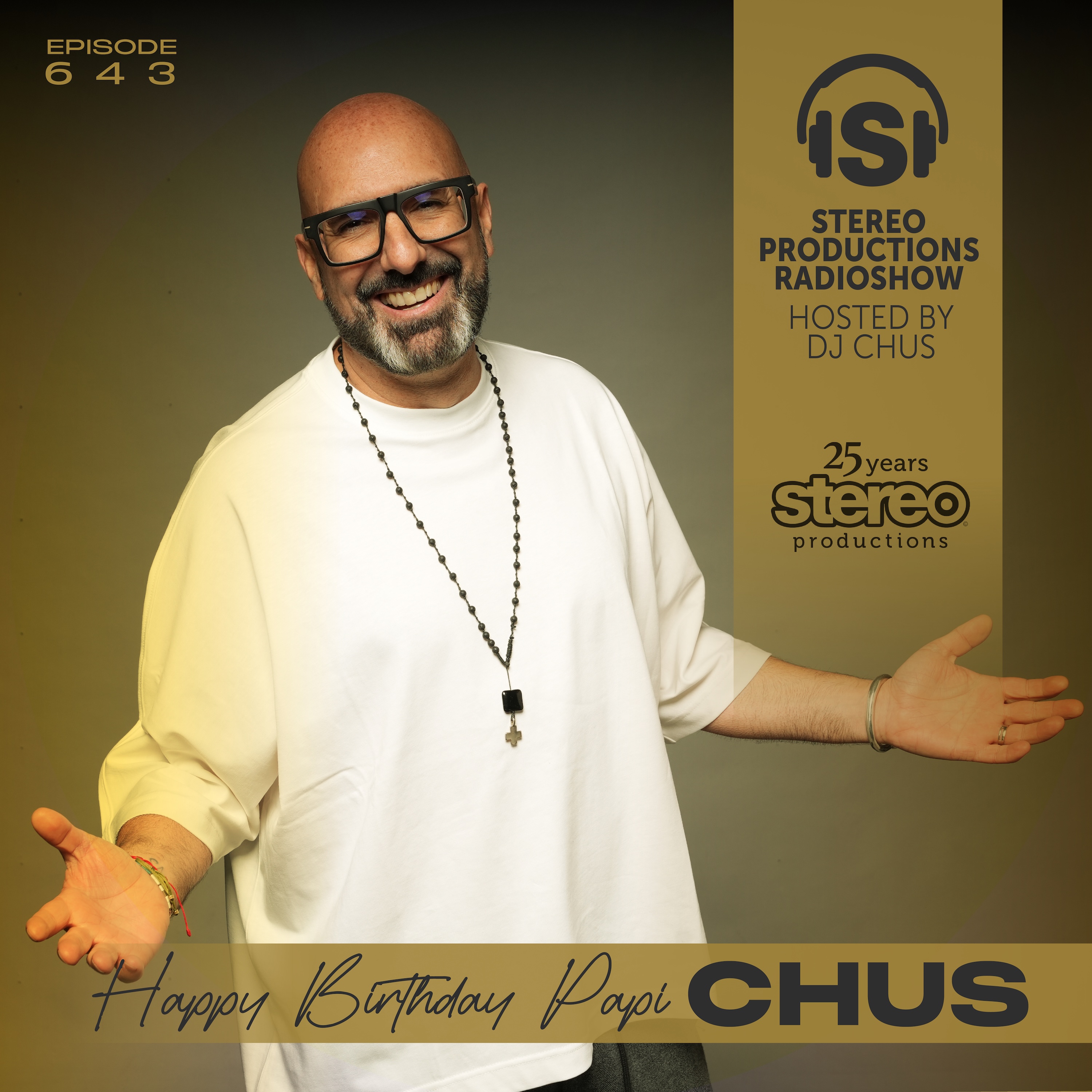 CHUS BDAY MIXTAPE Stereo Productions Podcast 643
