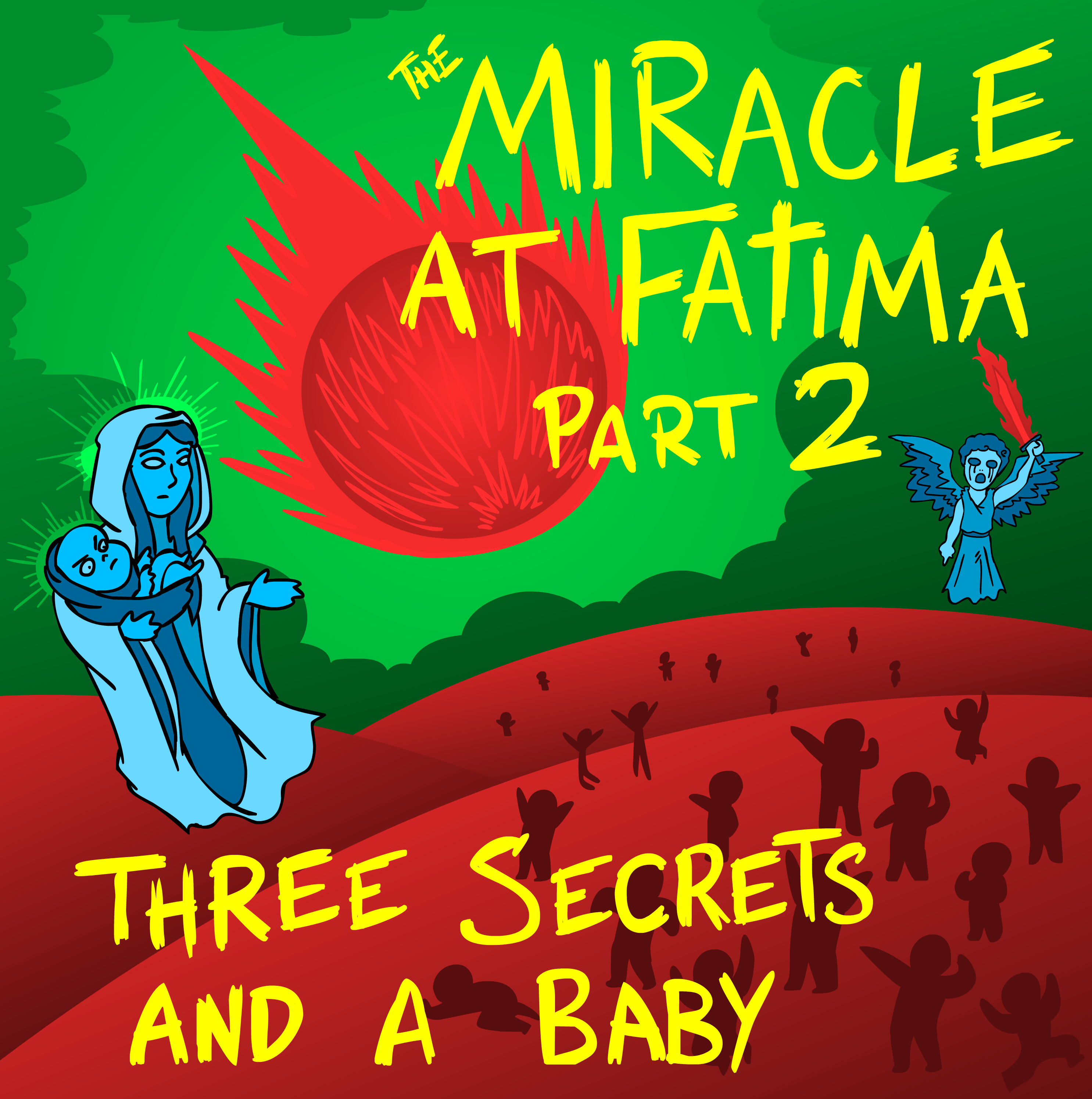 The Miracle at Fatima Part 2: Three Secrets and a Baby