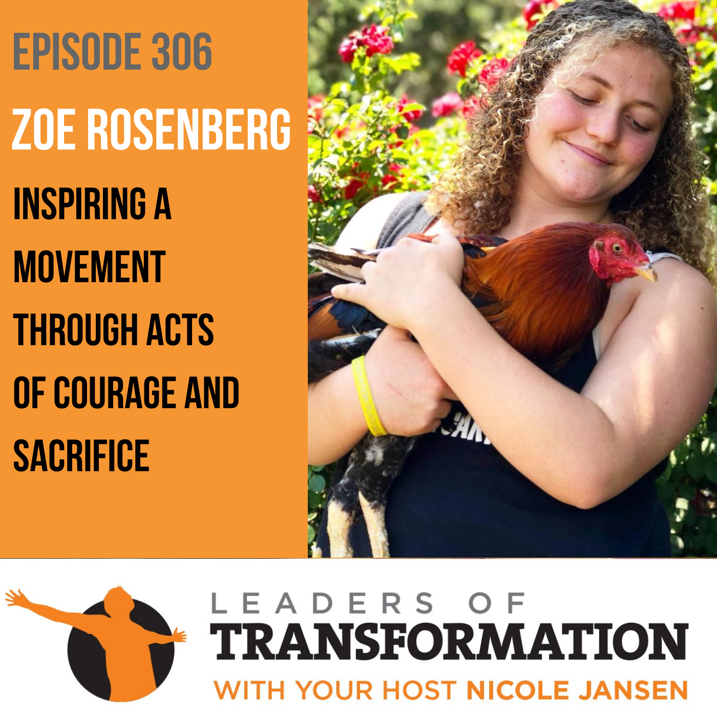 306: Zoe Rosenberg: Inspiring A Movement Through Acts of Courage and Sacrifice