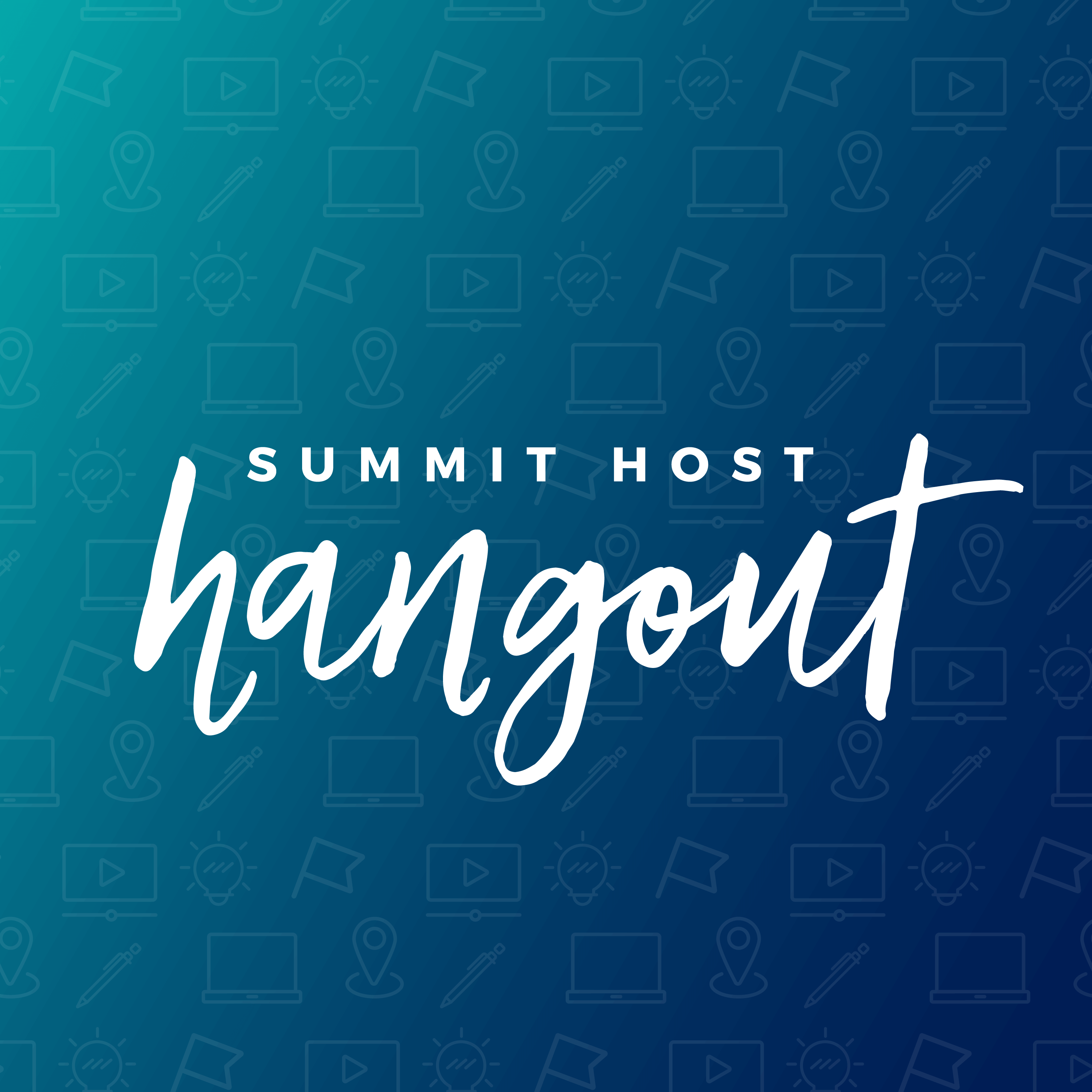 Summit Host Hangout®