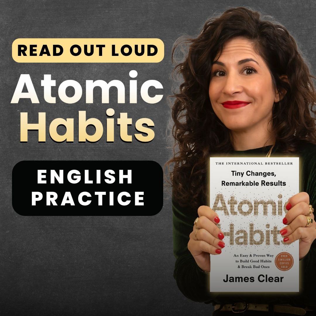 464. Read out loud with me! Practice vocabulary, pronunciation and intonation with Atomic Habits