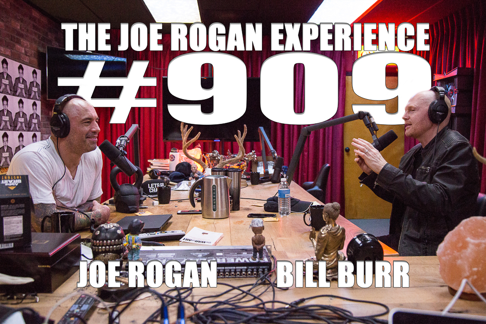 The Joe Rogan Experience #909 - Bill Burr