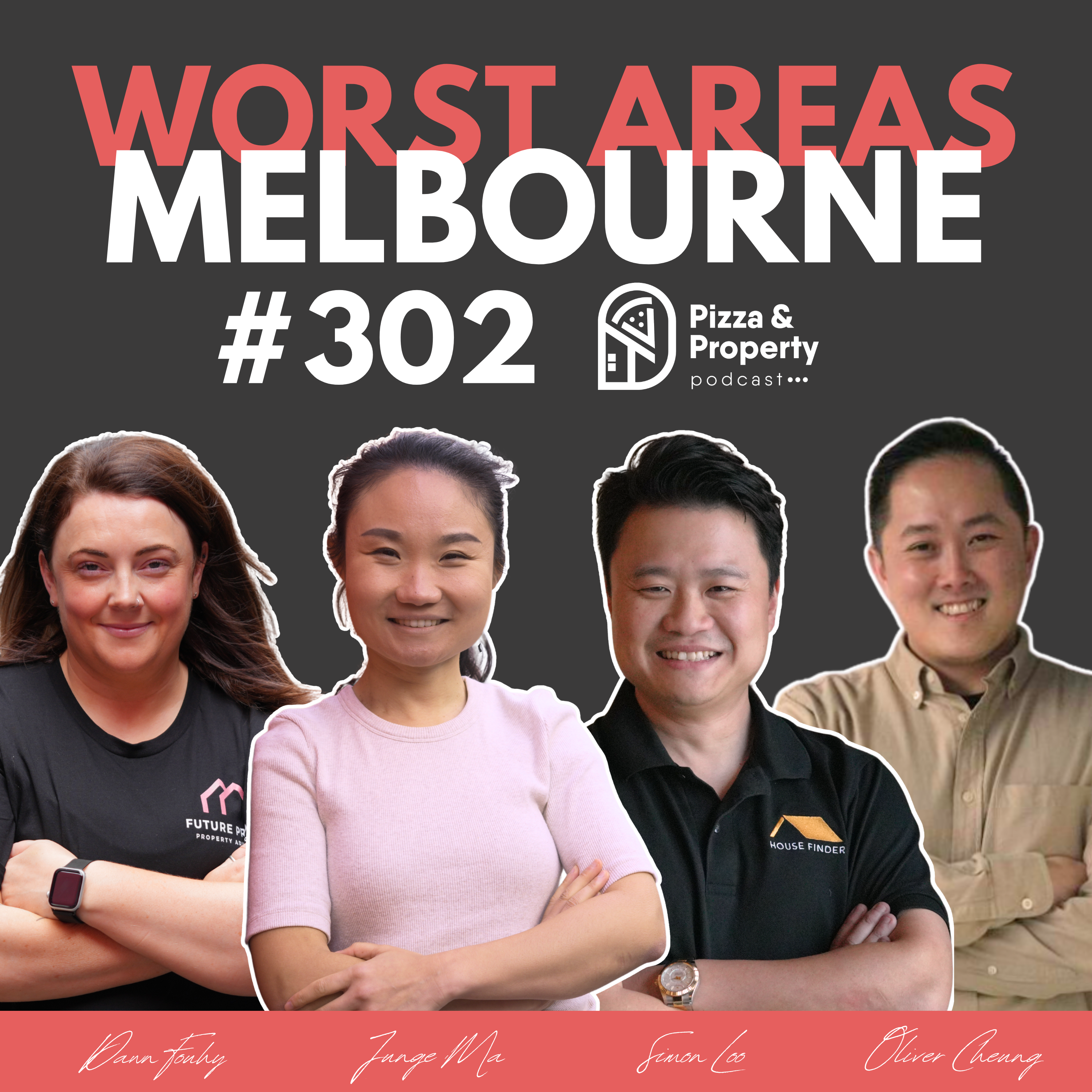 Ep 302: Panel Worst Areas in Melbourne - with Simon Loo, Oliver Cheung, Junge Ma, Dawn Fouhy, & Todd Sloan