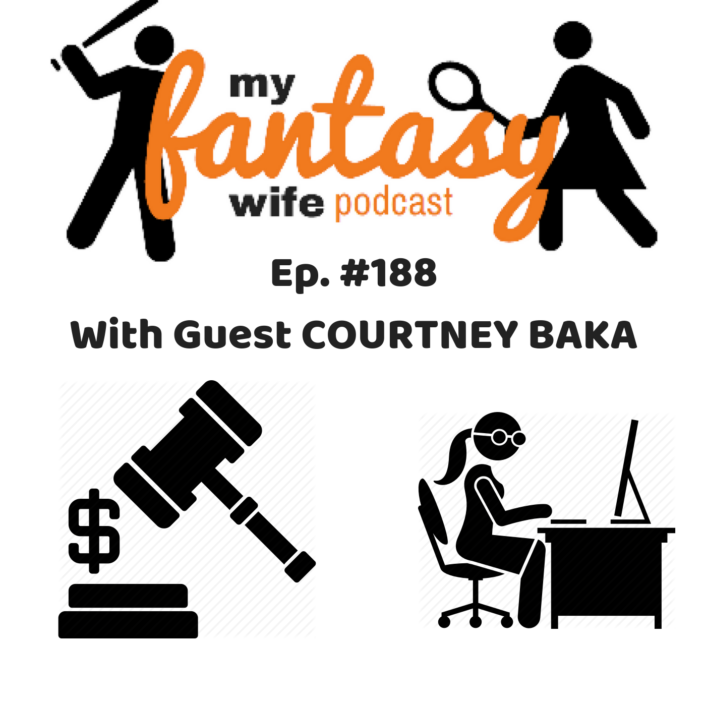 My Fantasy Wife Ep. #188 with comedian guest COURTNEY BAKA!