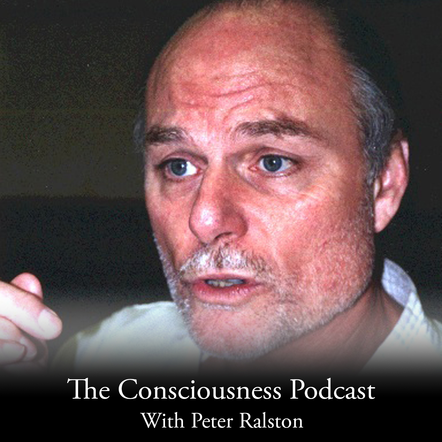 Consciousness Podcast with Peter Ralston
