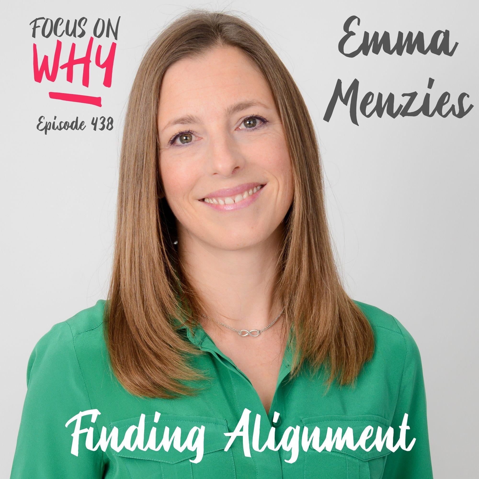 438 Finding Alignment with Emma Menzies