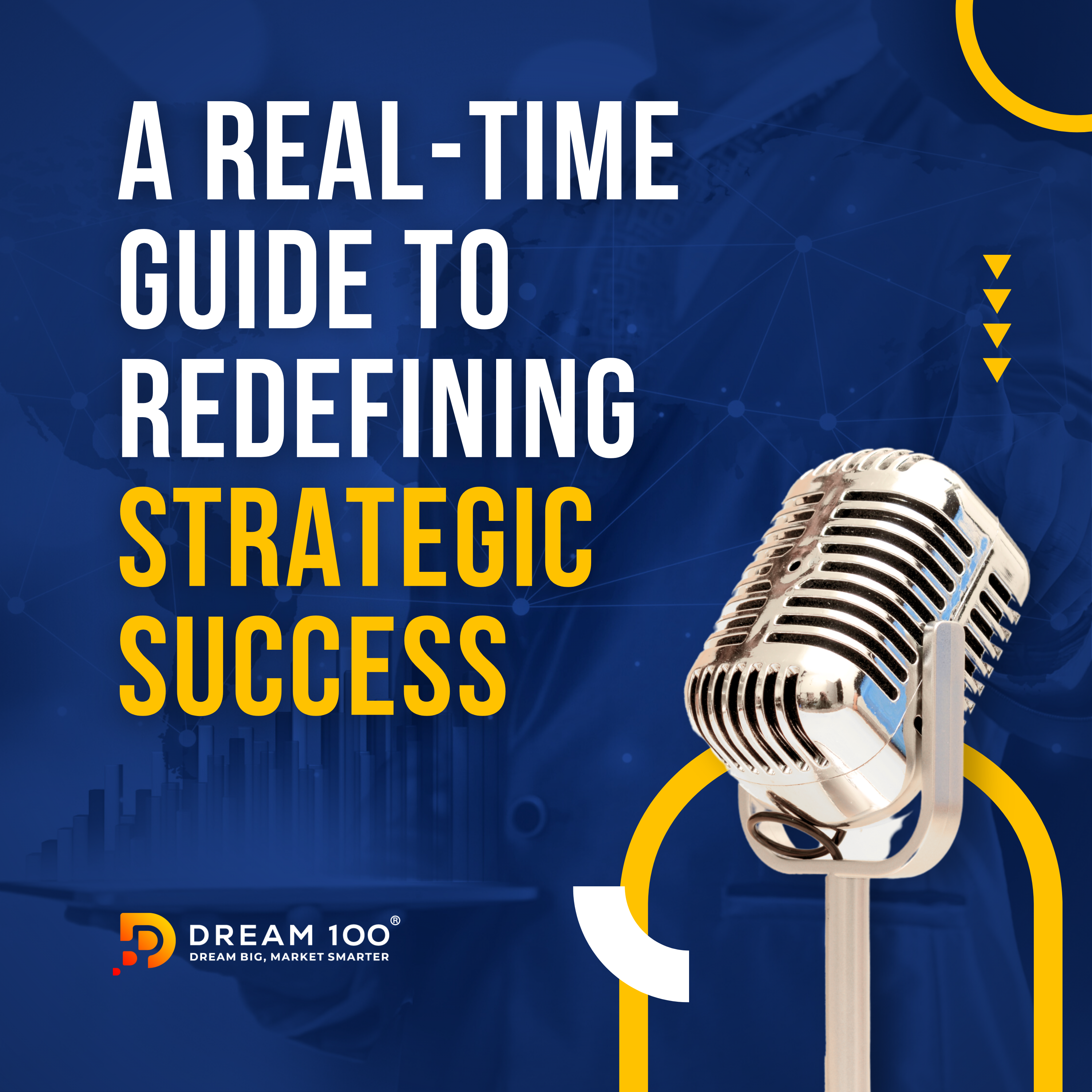 The Dream 100 ® Show
