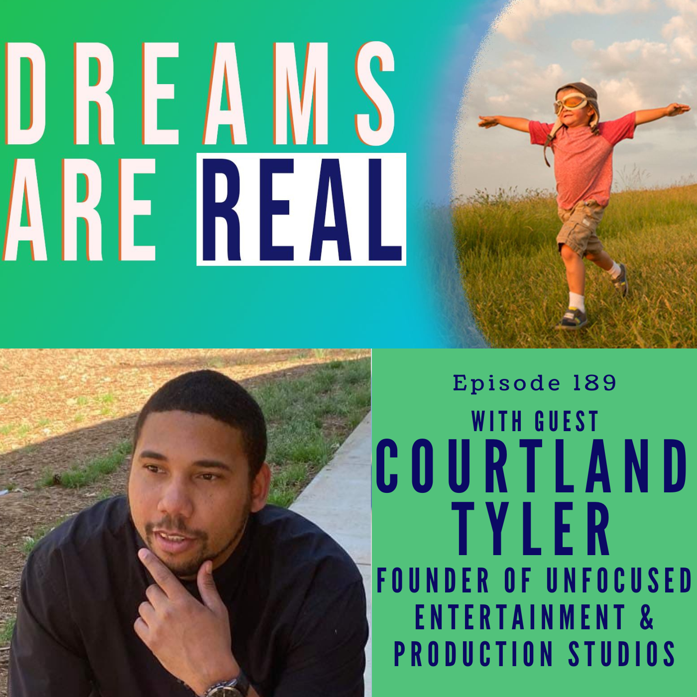 Ep 189: From Foster Home to Founder with Courtland Tyler, Founder of Unfocused Entertainment and Production Studios