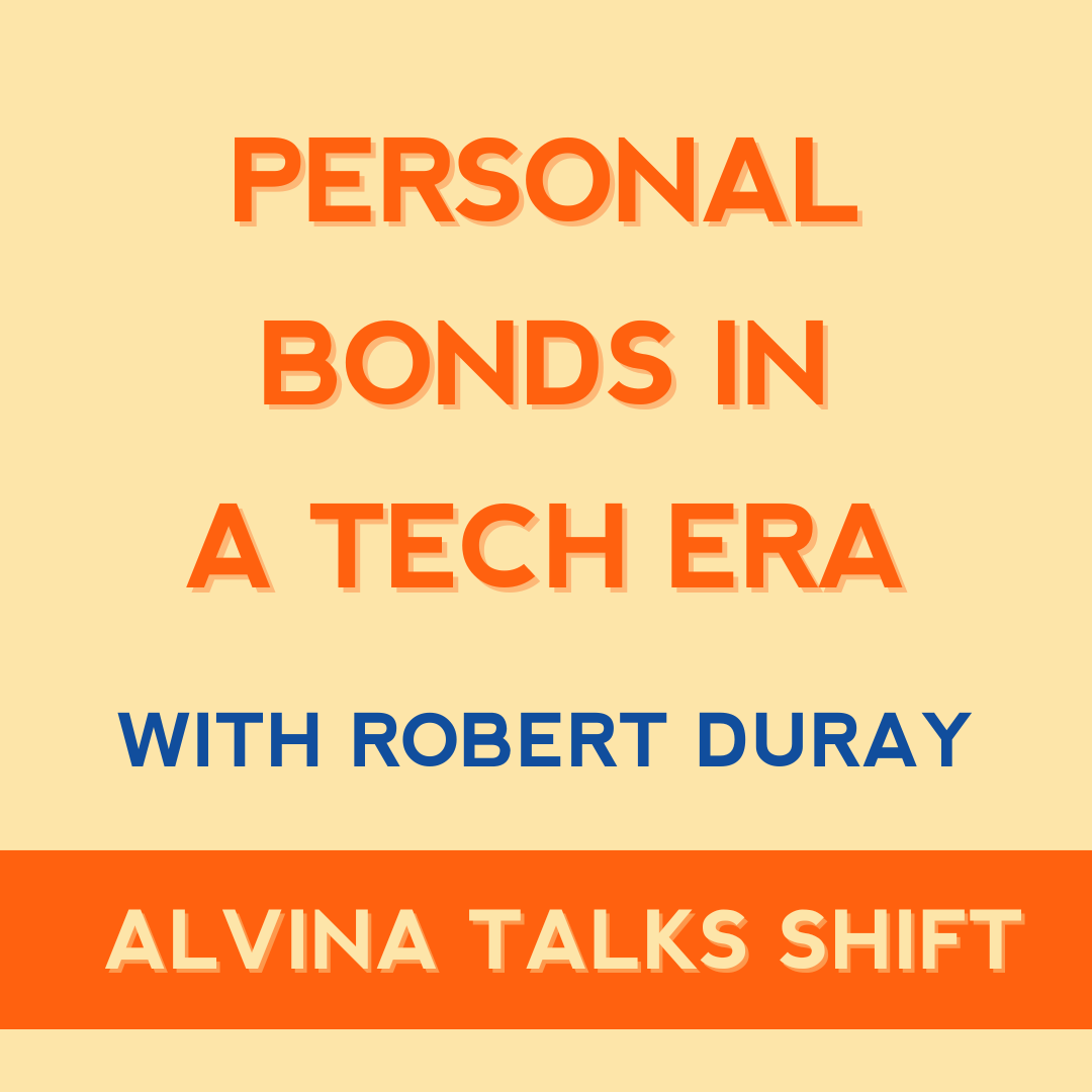Embracing Real-Life Connections in a Tech-Driven Age with Robert DuRay Embracing Real-Life Connections in a Tech-Driven Age with Robert DuRay