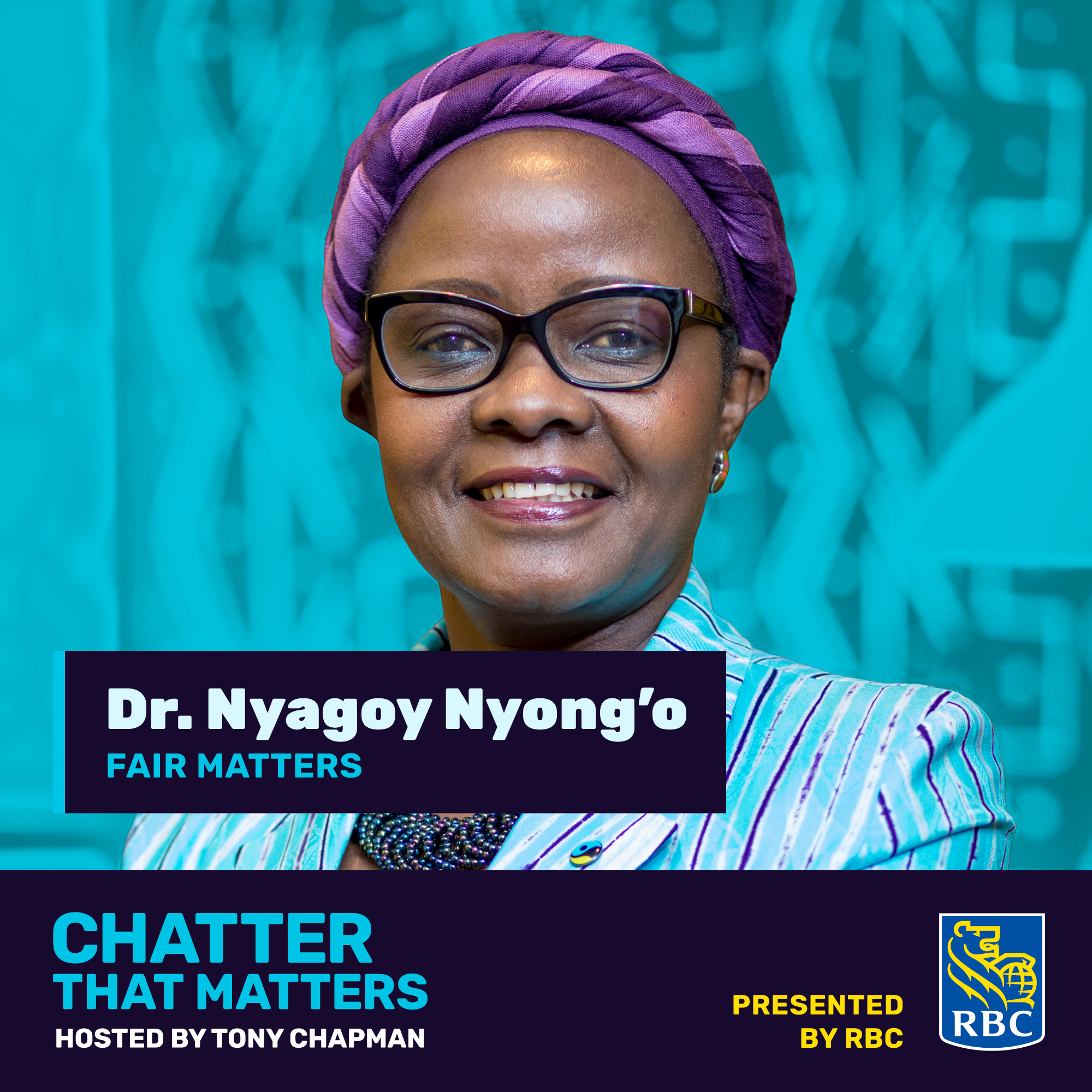 Dr. Nyagoy Nyong'o - FAIR TRADE MATTERS