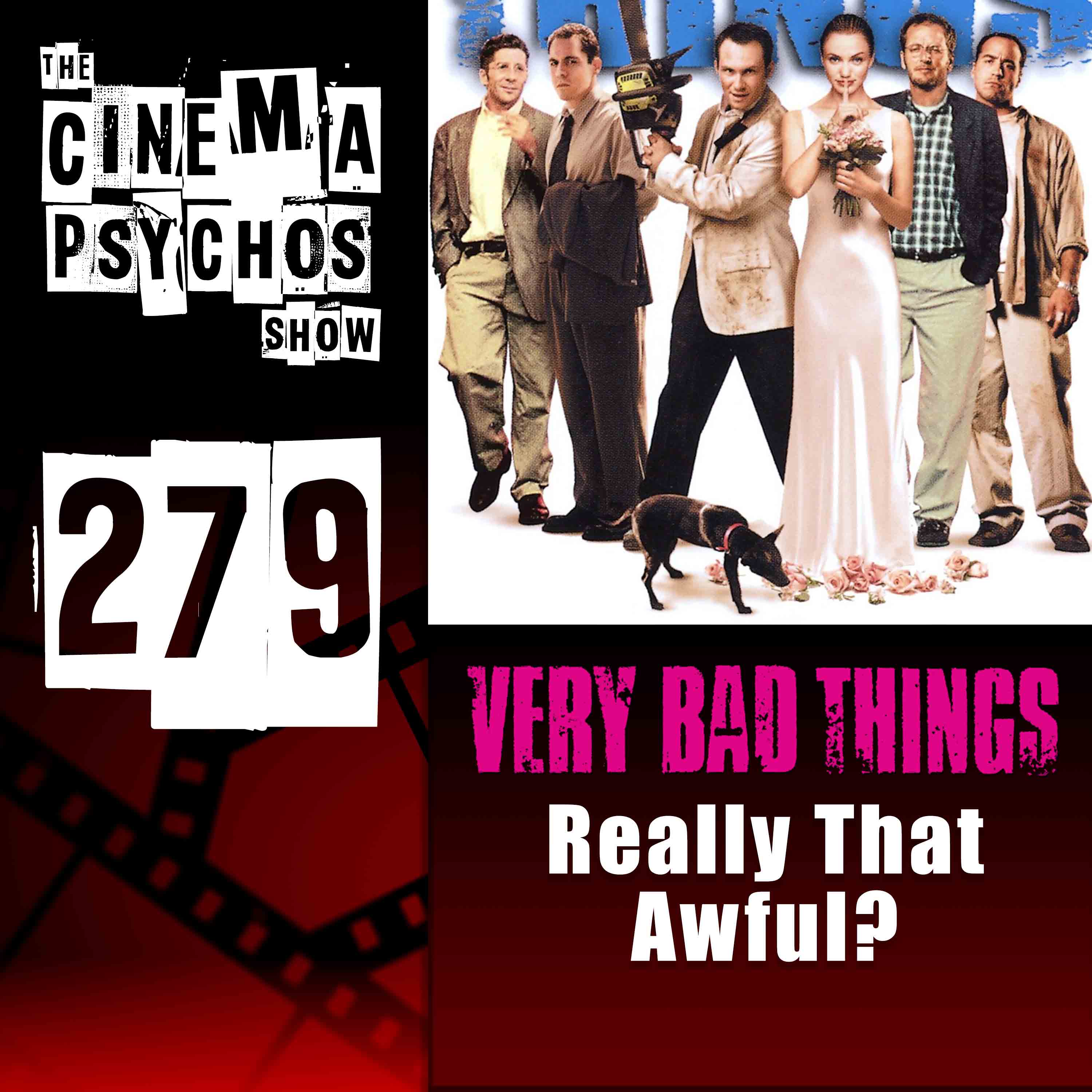 Very Bad Things (1998) - Really That Awful?  - Episode 279