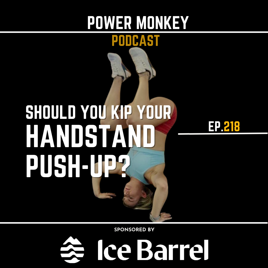 PMPC218 - Should You Kip Your Handstand Push-Ups? PMPC218 - Should You Kip Your Handstand Push-Ups?