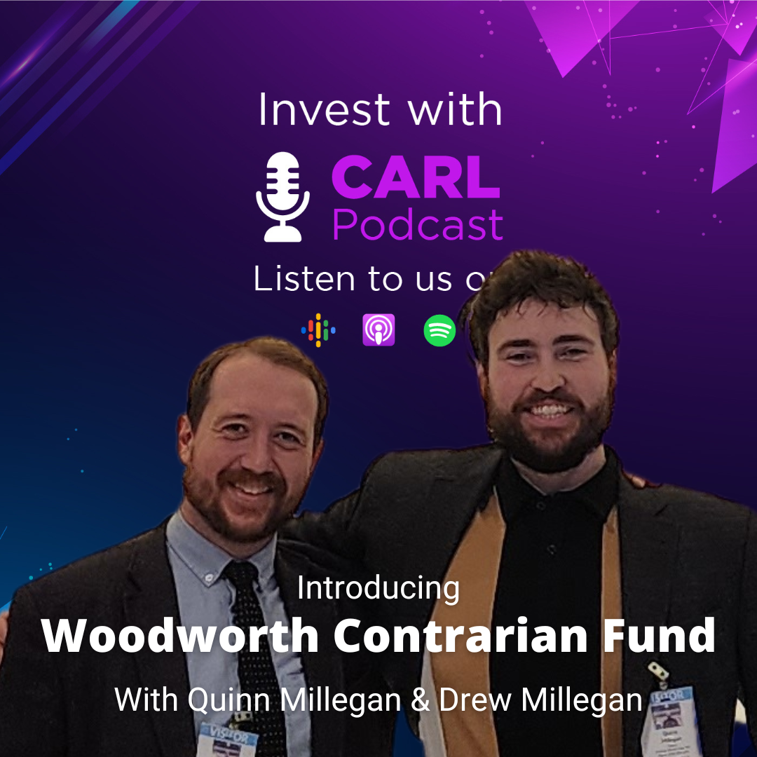 Invest with CARL - Woodworth Contrarian Fund Investment Strategy with Quinn & Drew Millegan
