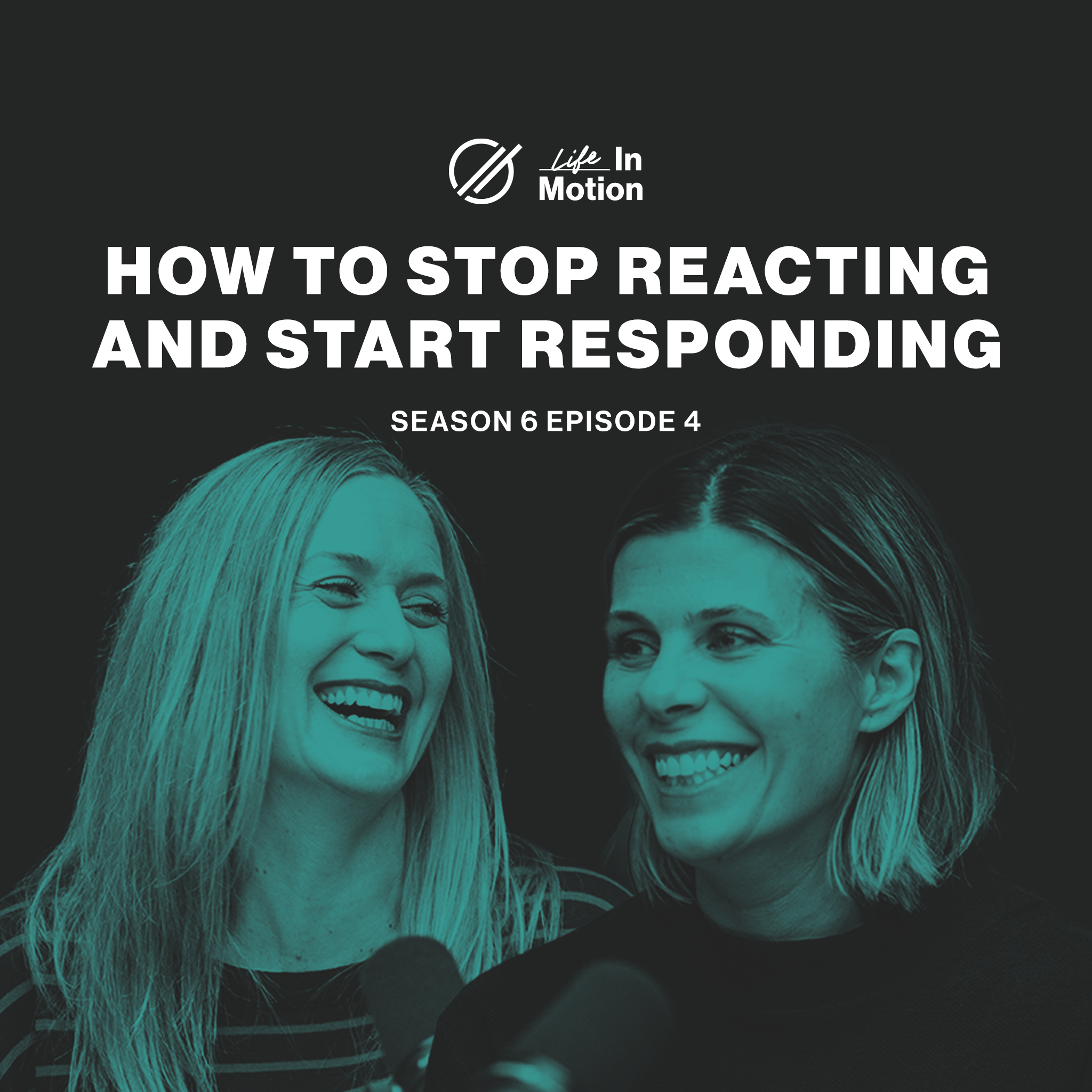 How to Stop Reacting and Start Responding | Life in Motion