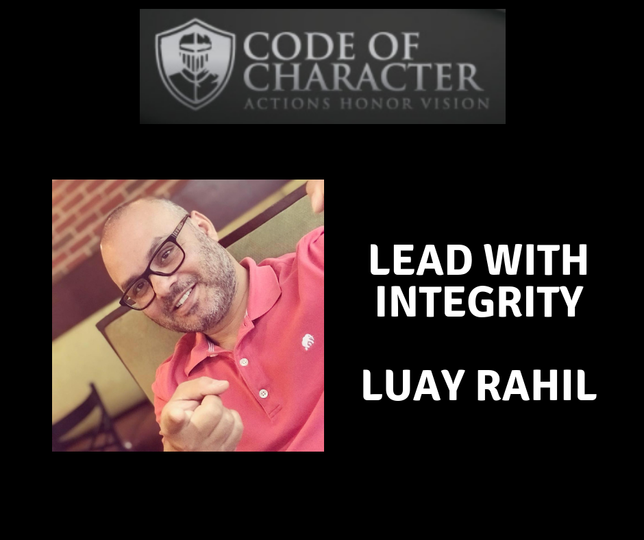 083: Leading With Integrity | Luay Rahil
