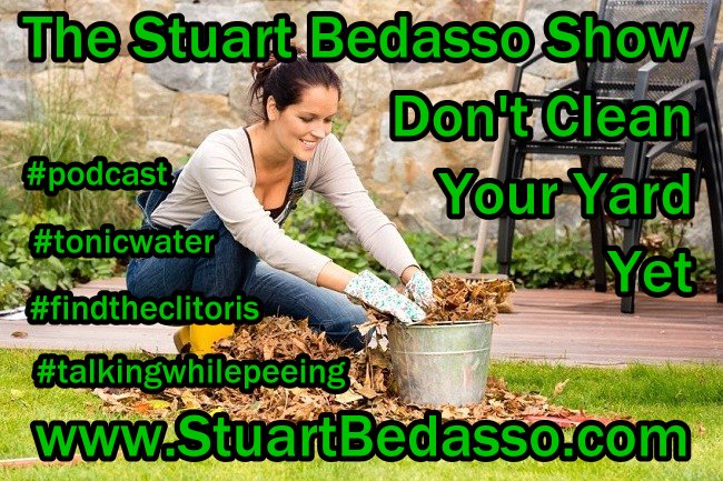 Don't Clean Your Yard Yet!