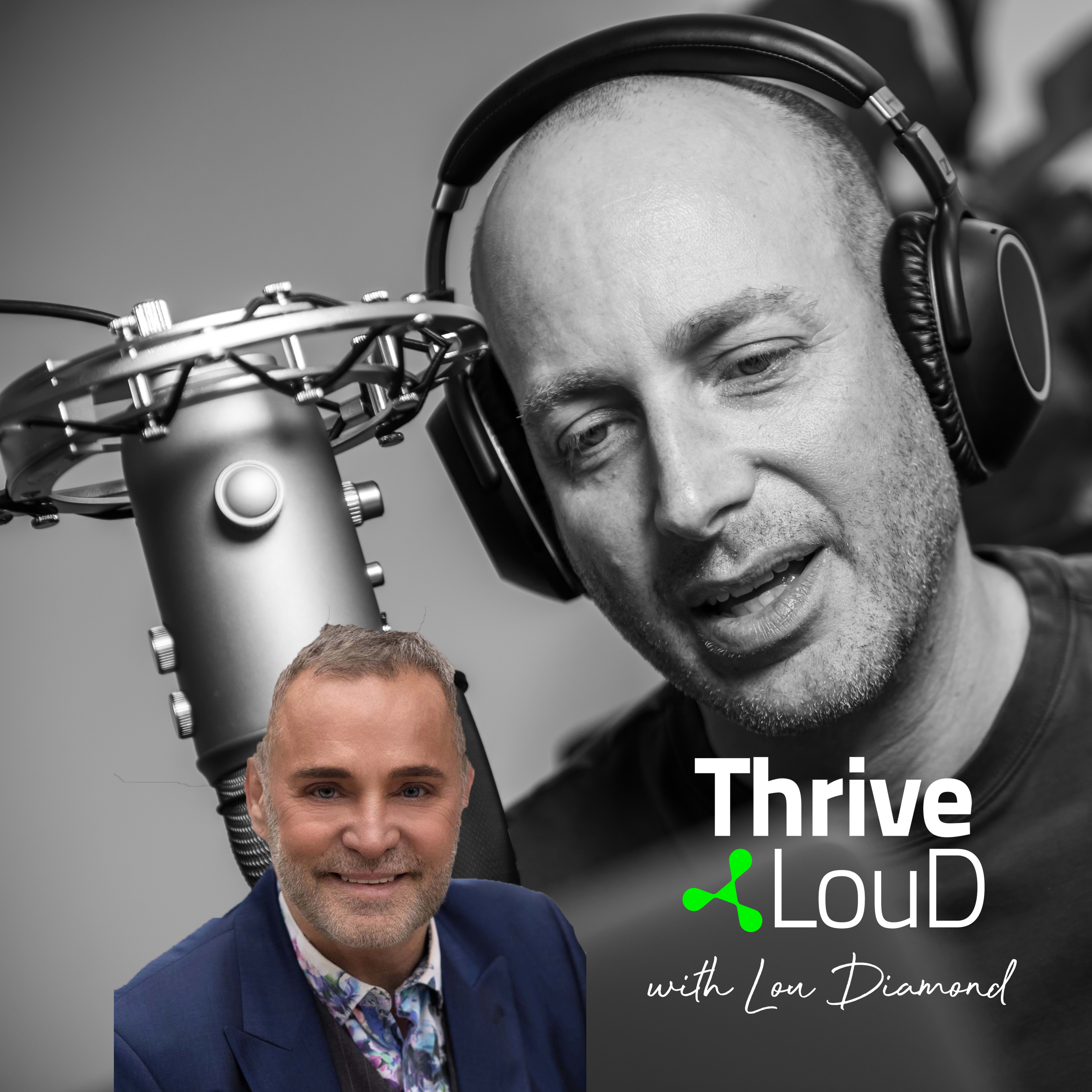 Thrive LouD with Lou Diamond