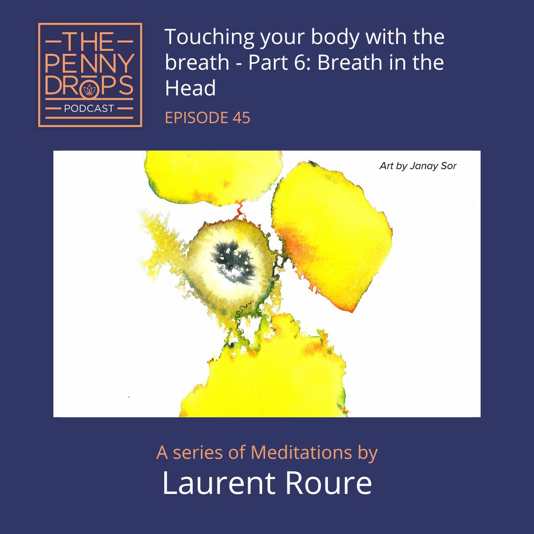 Part Six of ‘Touching the Body with the Breath’: Breath In the Head