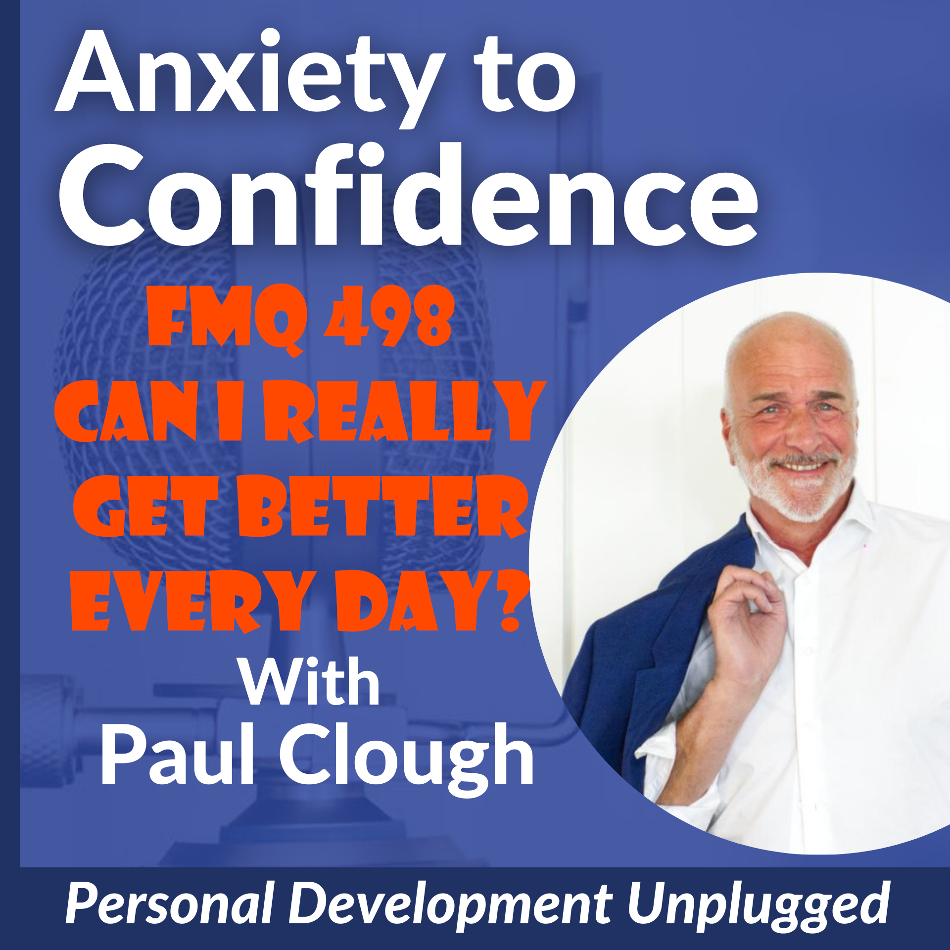 FMQ 498 Can I Really Get Better Every Day