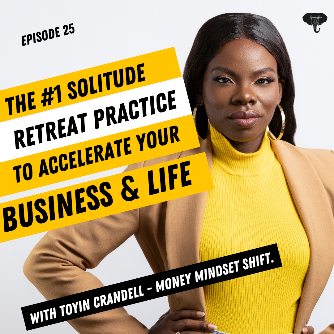 S1E025 - The #1 Solitude Retreat Practice to Accelerate Your Business and Life