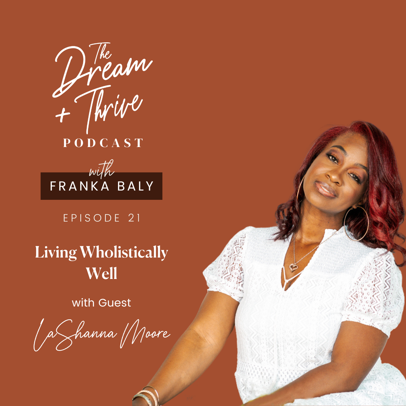 Episode 21: Living Wholistically Well with LaShanna Leonard Moore