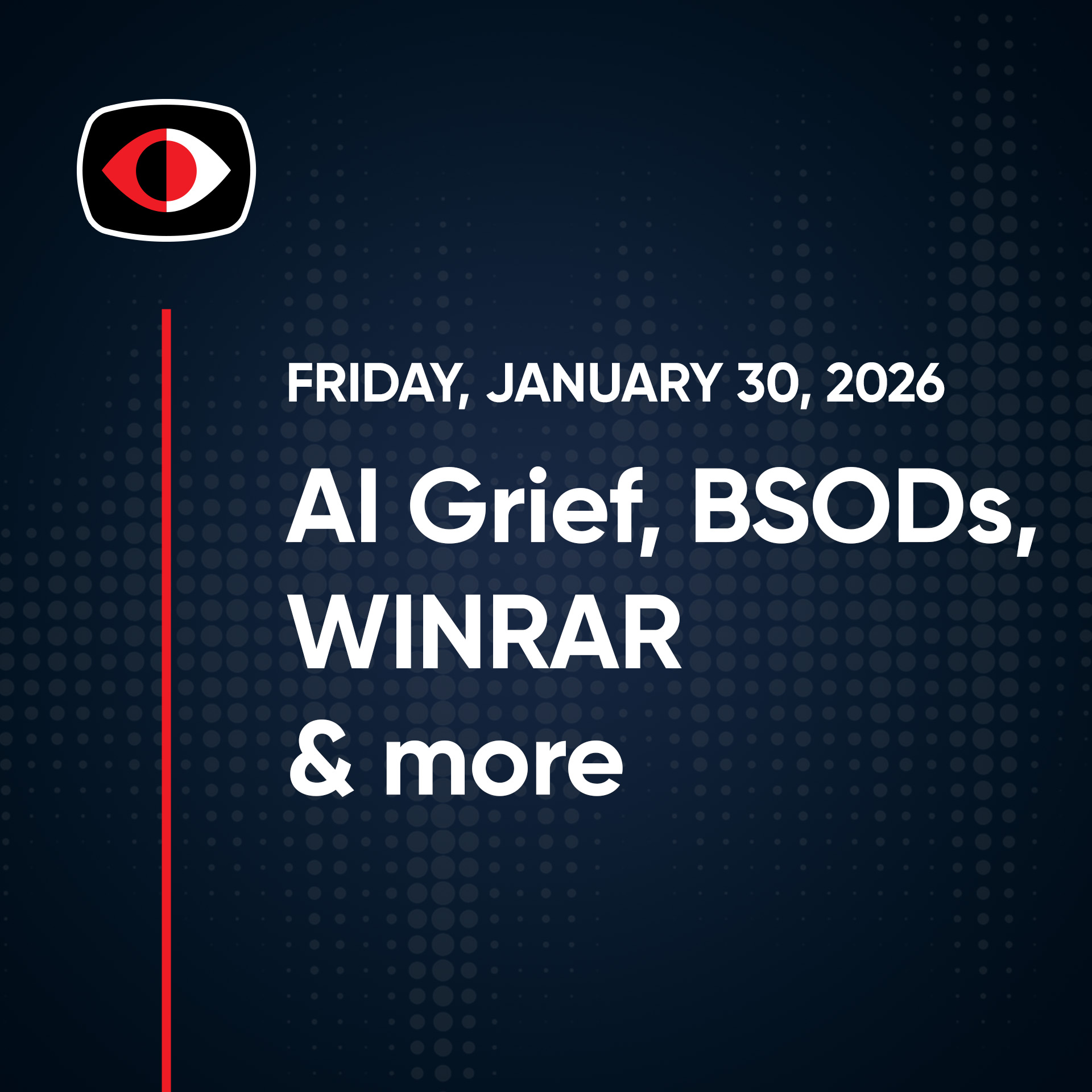 AI Grief, Fortinet, BSODs, WINRAR, Montreaux, Big Iron, Memory Prices, Josh Marpet... - SWN #551