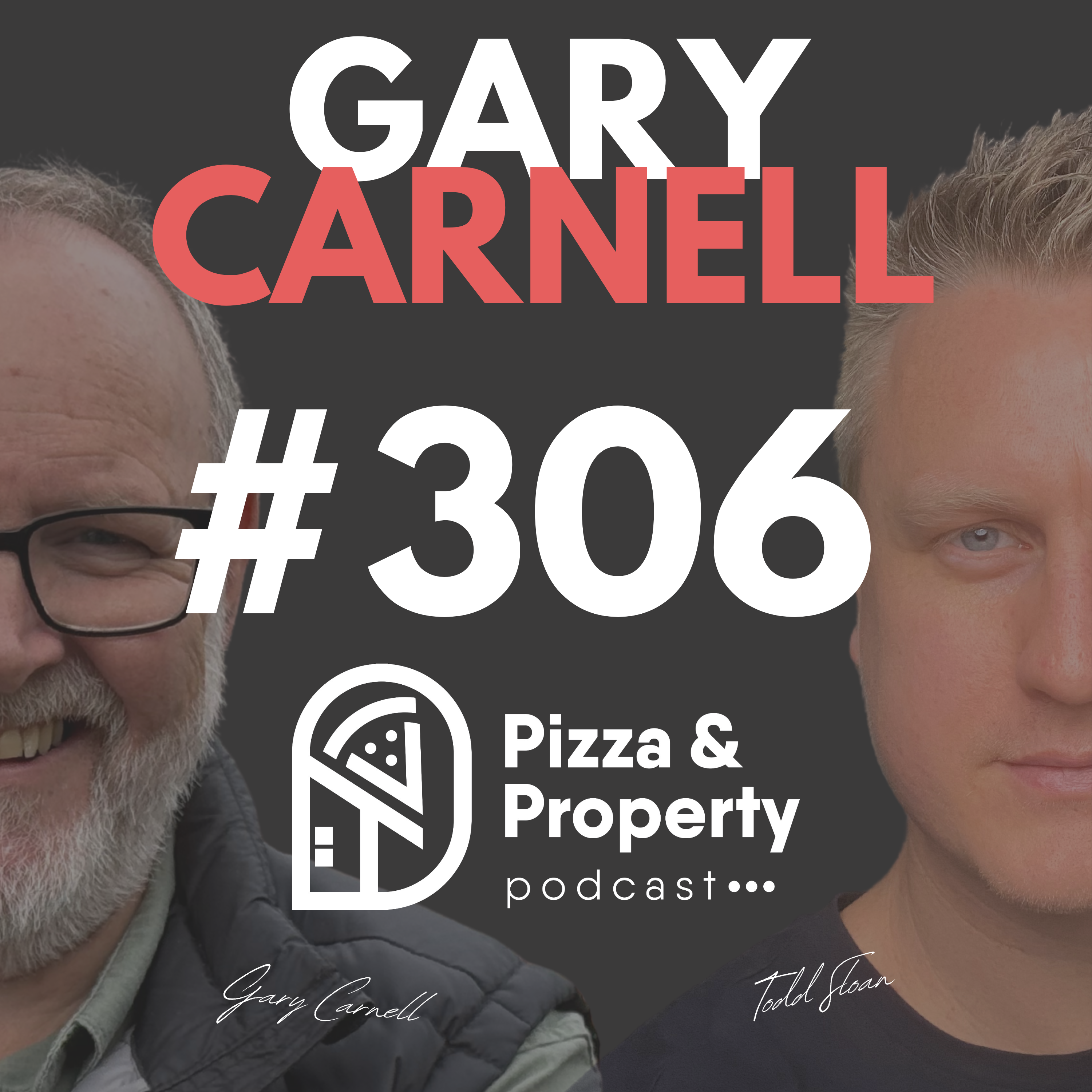 Ep 306: Starting at 50 to be Financially Free - with Gary Carnell & Todd Sloan