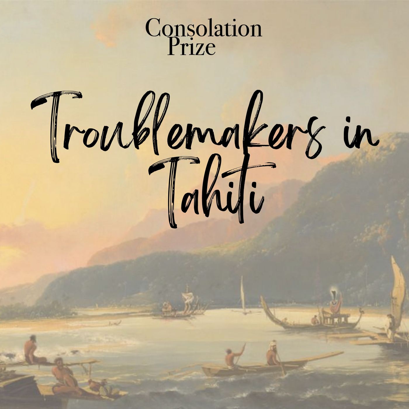 Troublemakers in Tahiti Troublemakers in Tahiti