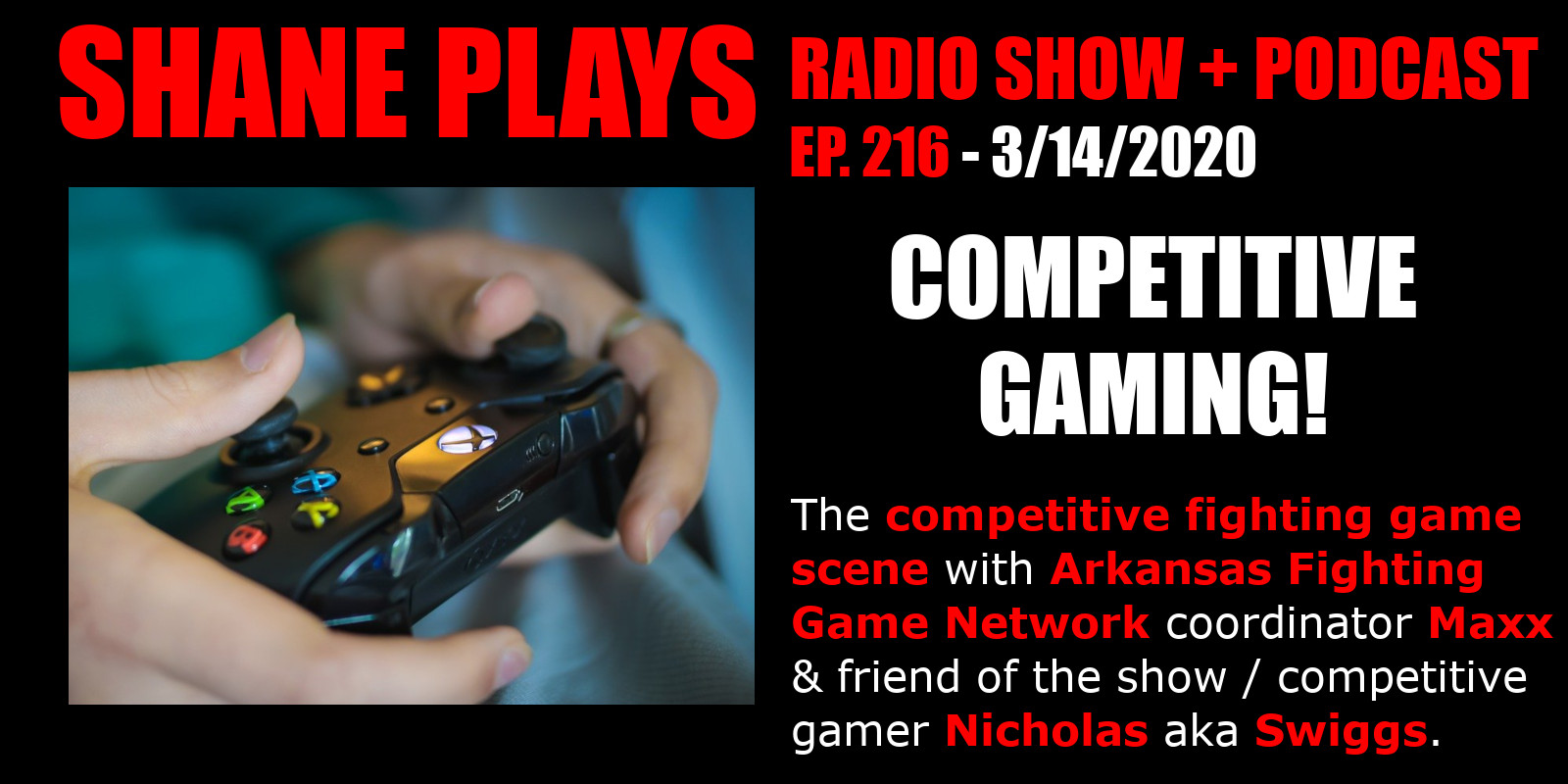 Competitive Gaming! - Episode 216 - 3/14/2020