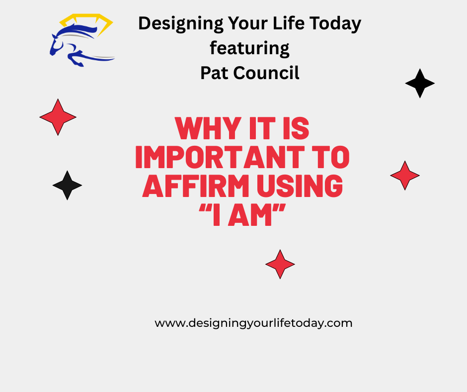 Why It Is Important to Affirm Using I Am