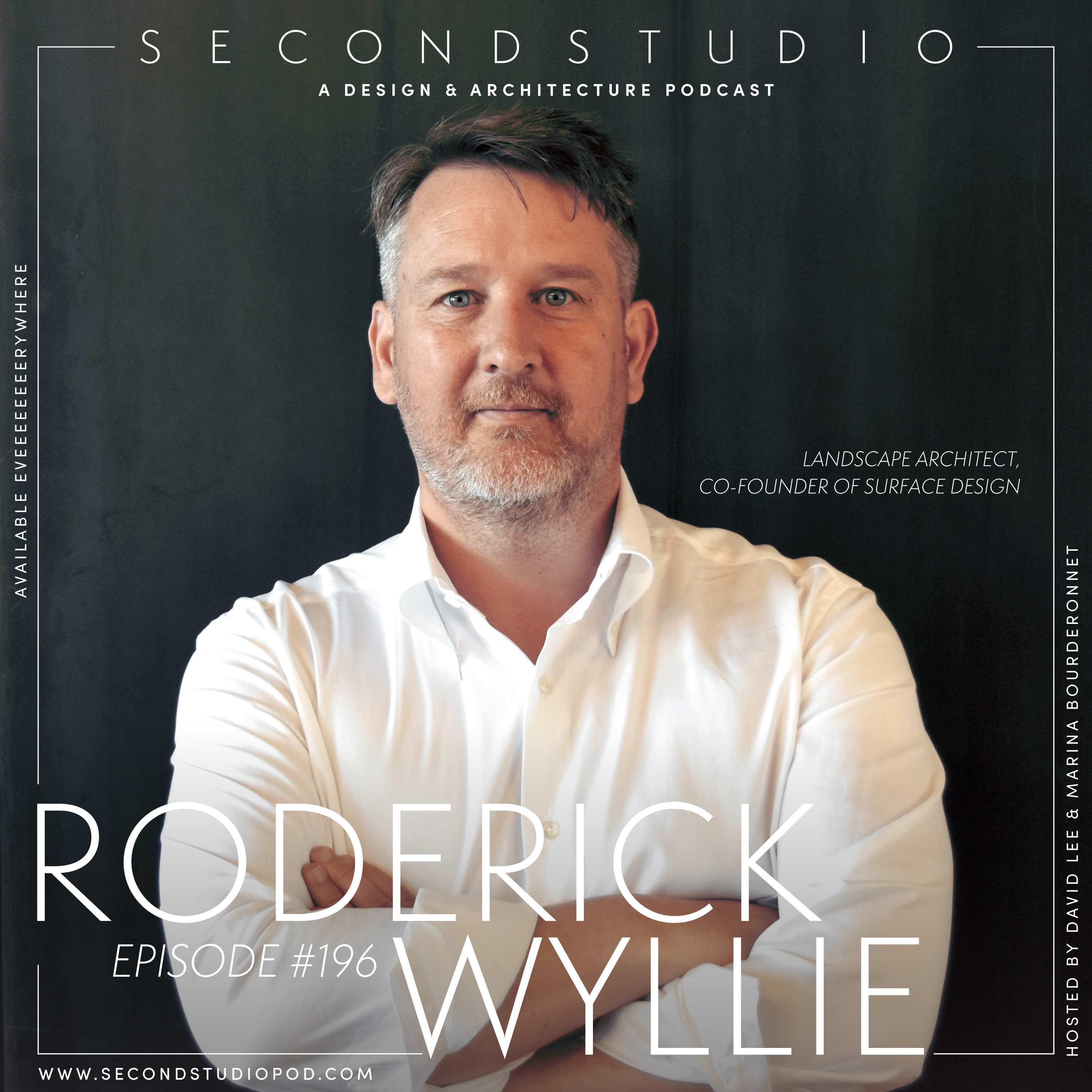 #196 - Roderick Wyllie, Landscape Architect and Co-Founder of Surfacedesign