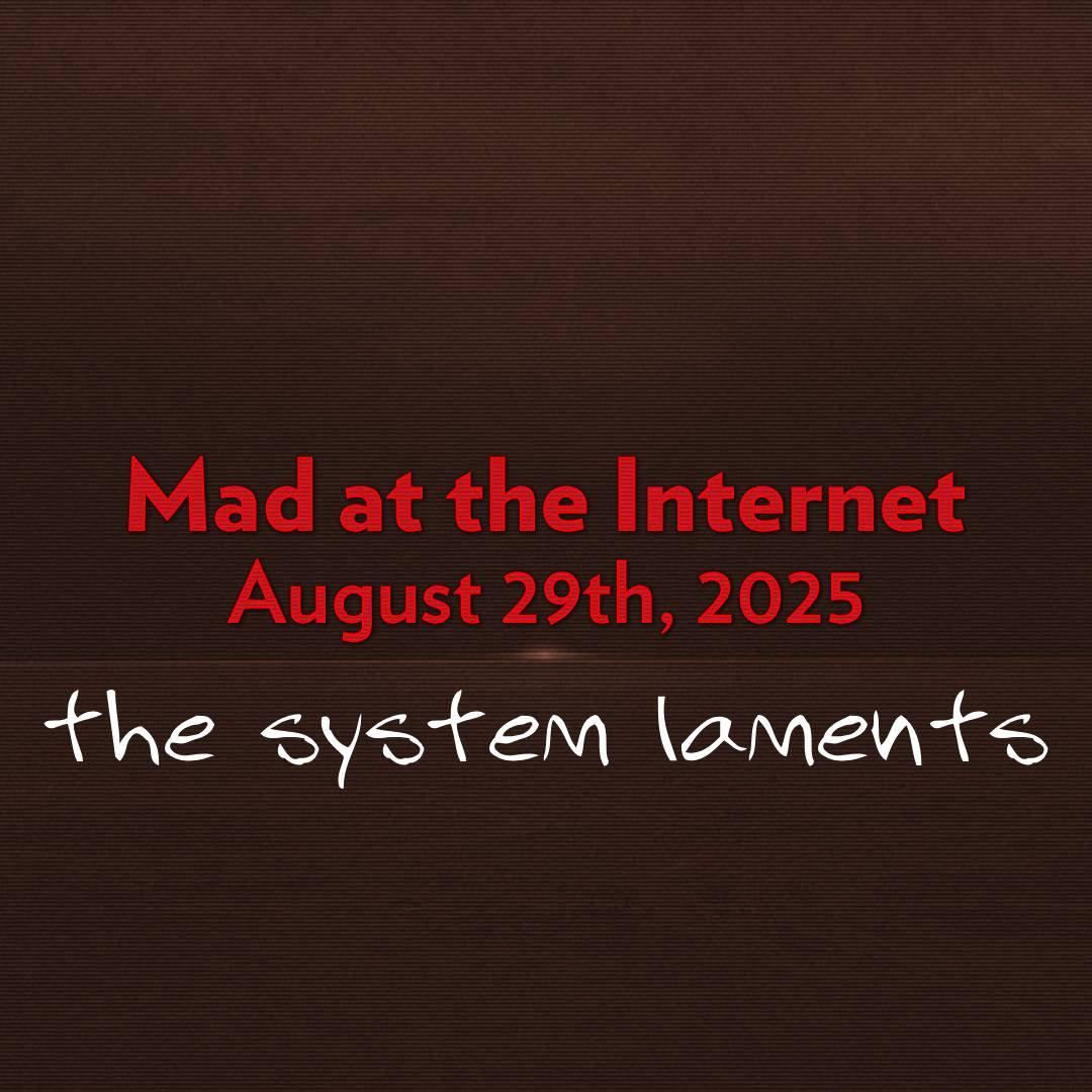 The System Laments