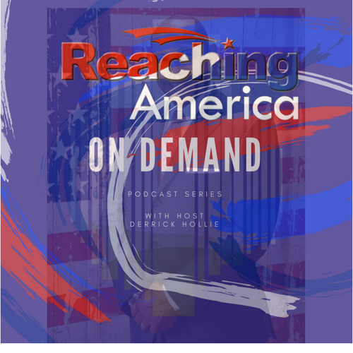 Reaching America - ON DEMAND™ with Derrick Hollie