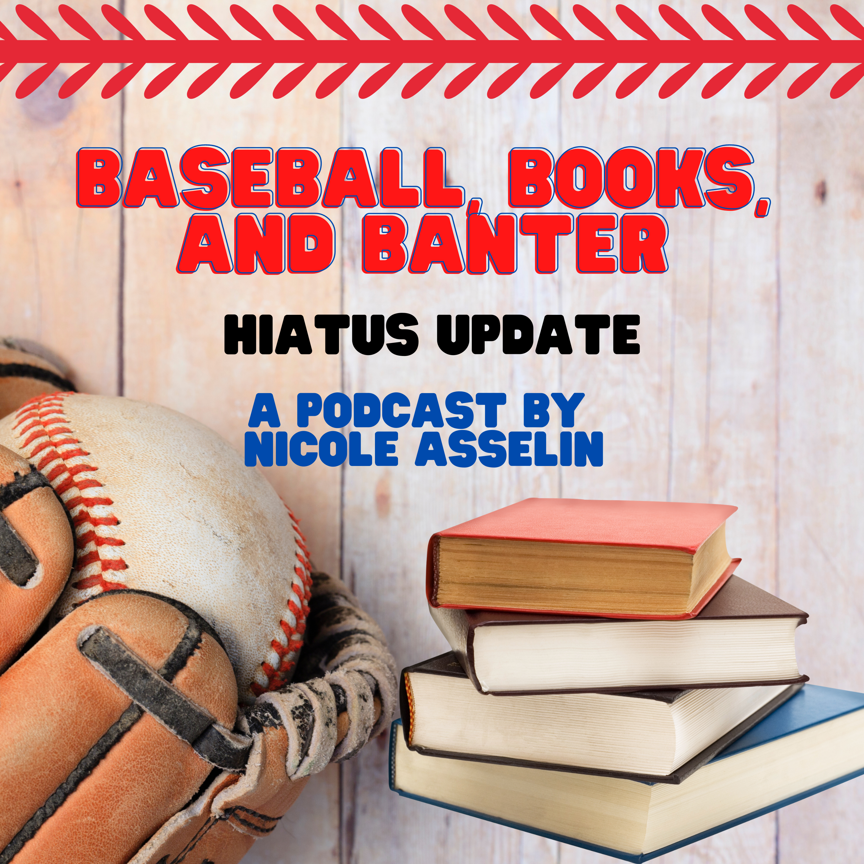 Baseball, Books, and Banter: A Podcast by Nicole Asselin