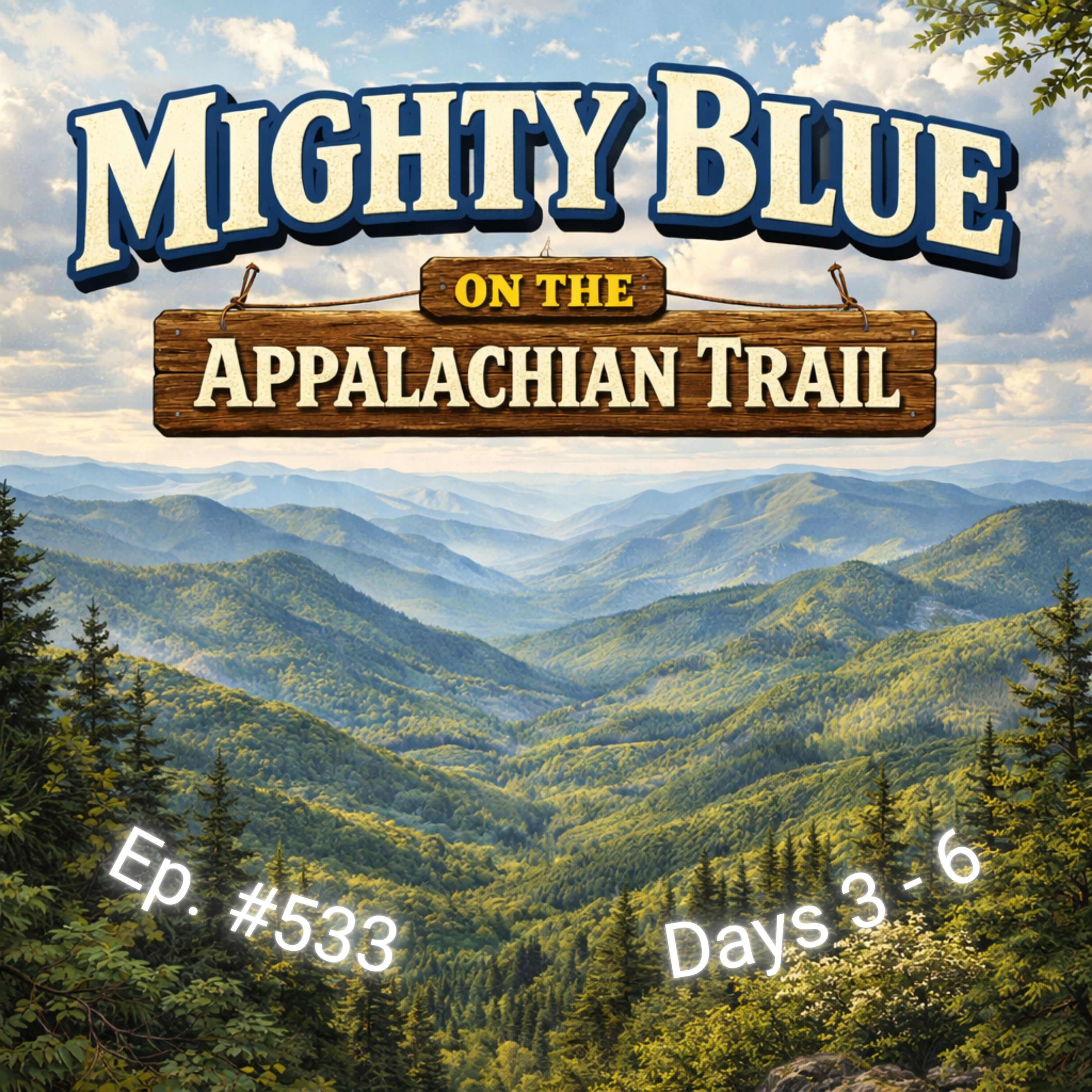 Episode #535 - Days 3-6 on the Appalachian Trail