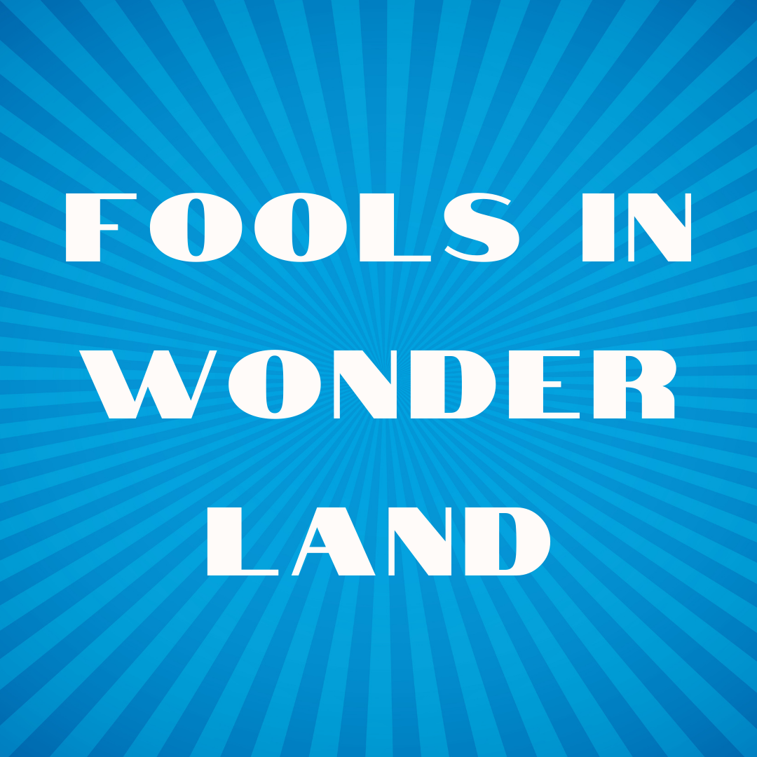 Fools In Wonderland