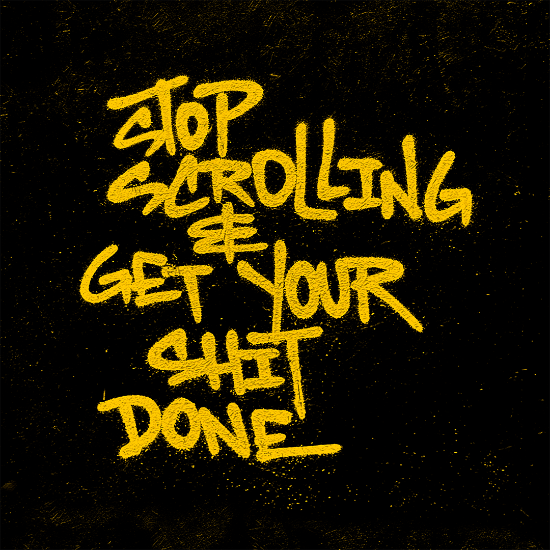 153 - Stop Scrolling and Get Your S**t Done