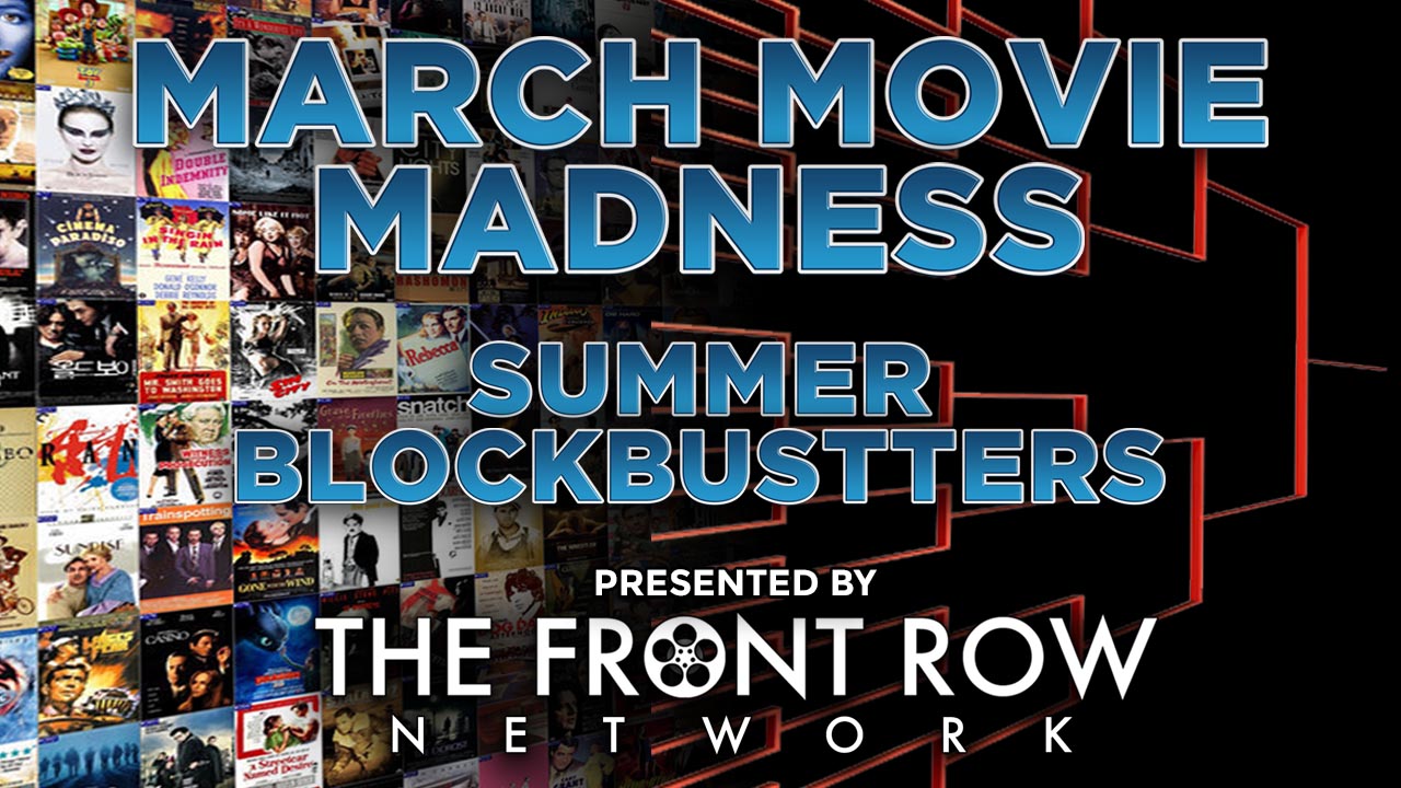MARCH MOVIE MADNESS - Summer Blockbuster Bracket