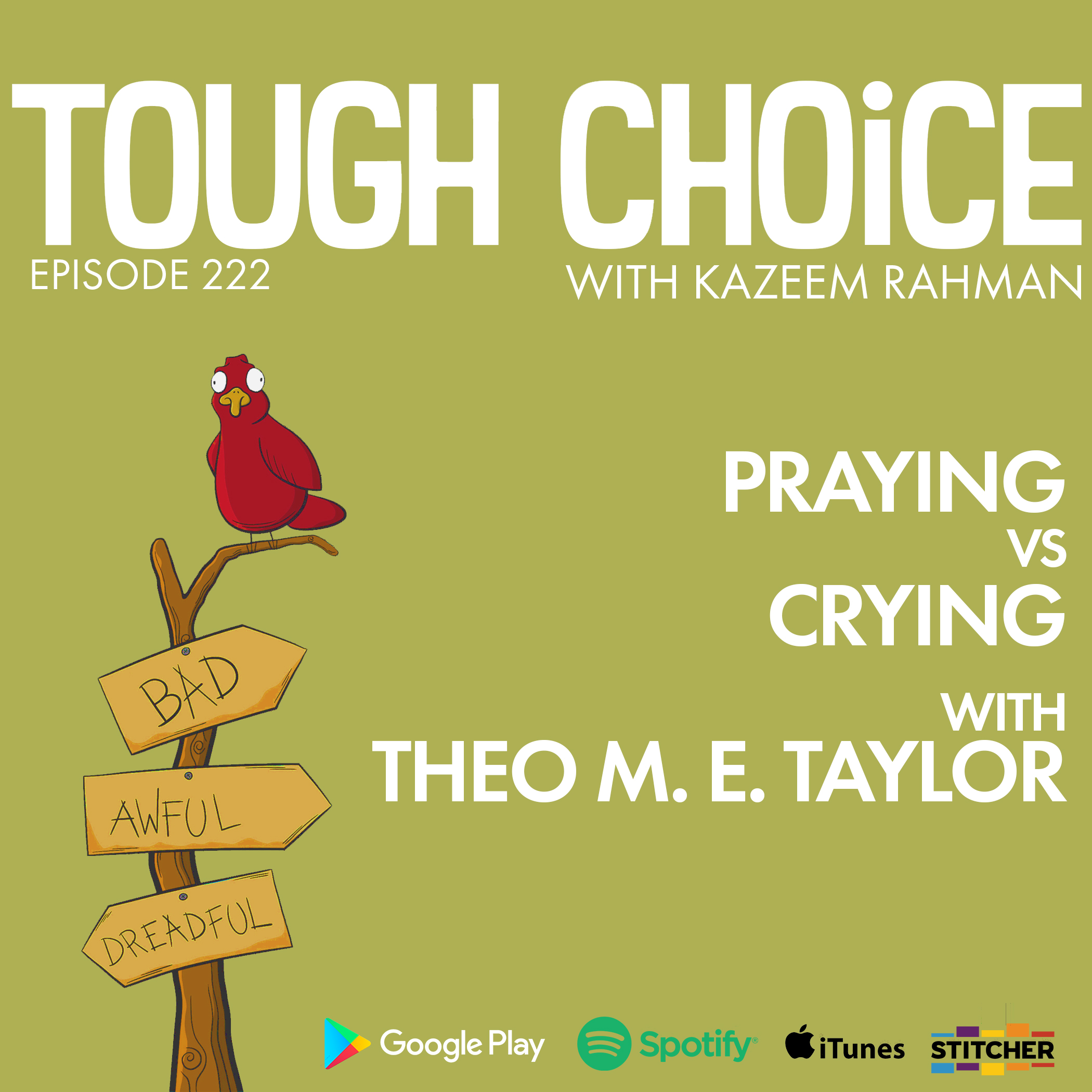 Praying VS Crying with Theo M.E. Taylor